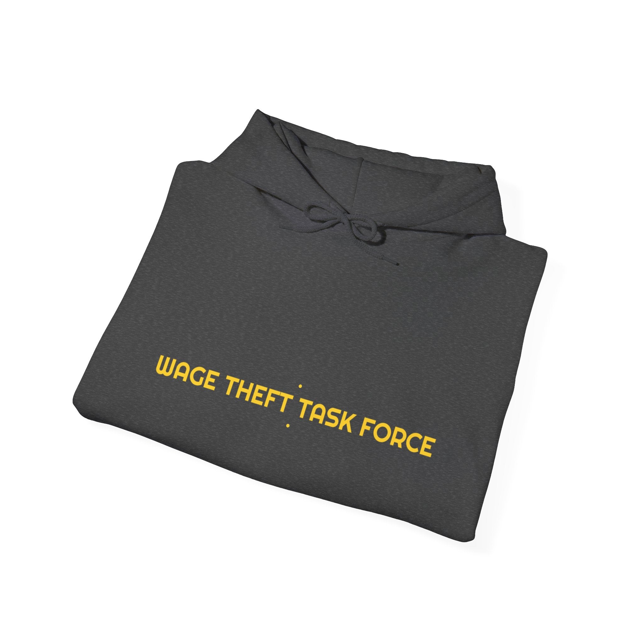 Wage Theft Task Force - Trendy Teez Funny Hoodie mockup