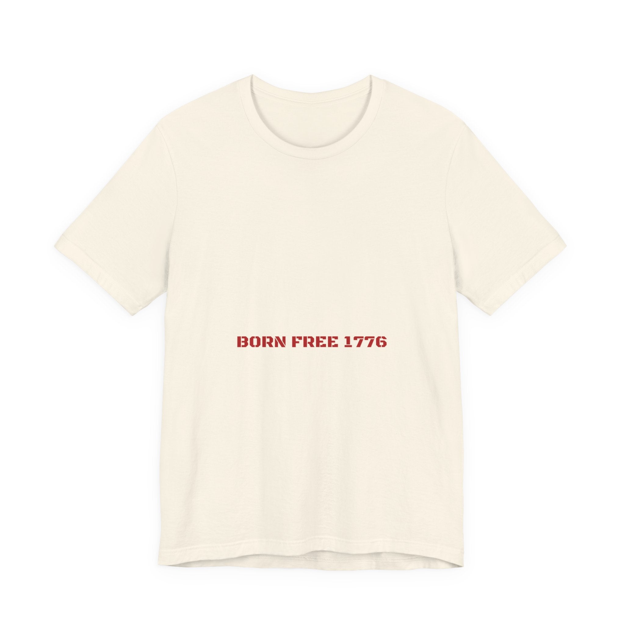 Born Free 1776 — Funny Tee