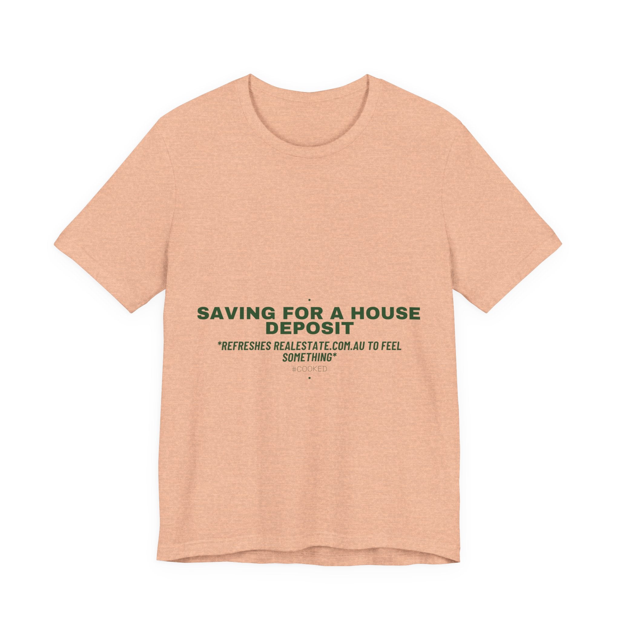 Saving For A House Deposit - Trendy Teez Funny Tee mockup