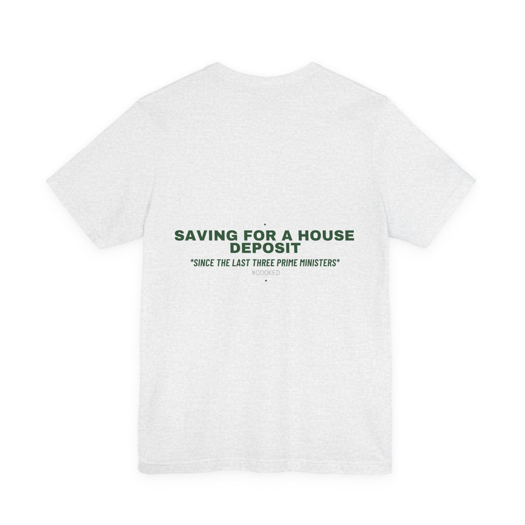 Saving For A House Deposit - Trendy Teez Funny Tee (Back Print) mockup