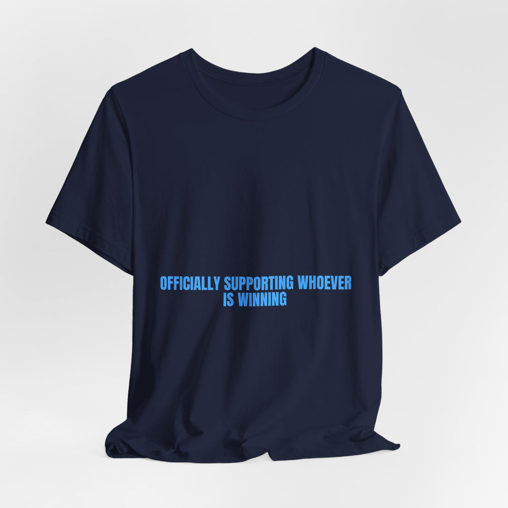 Officially Supporting Whoever Is Winning - Trendy Teez Funny Tee mockup
