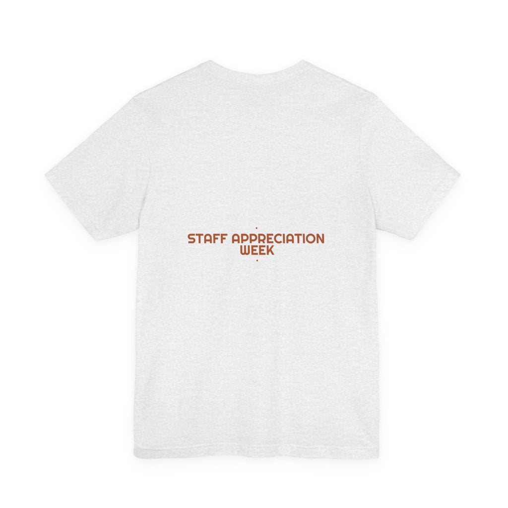 Staff Appreciation Week - Trendy Teez Funny Tee (Back Print) mockup