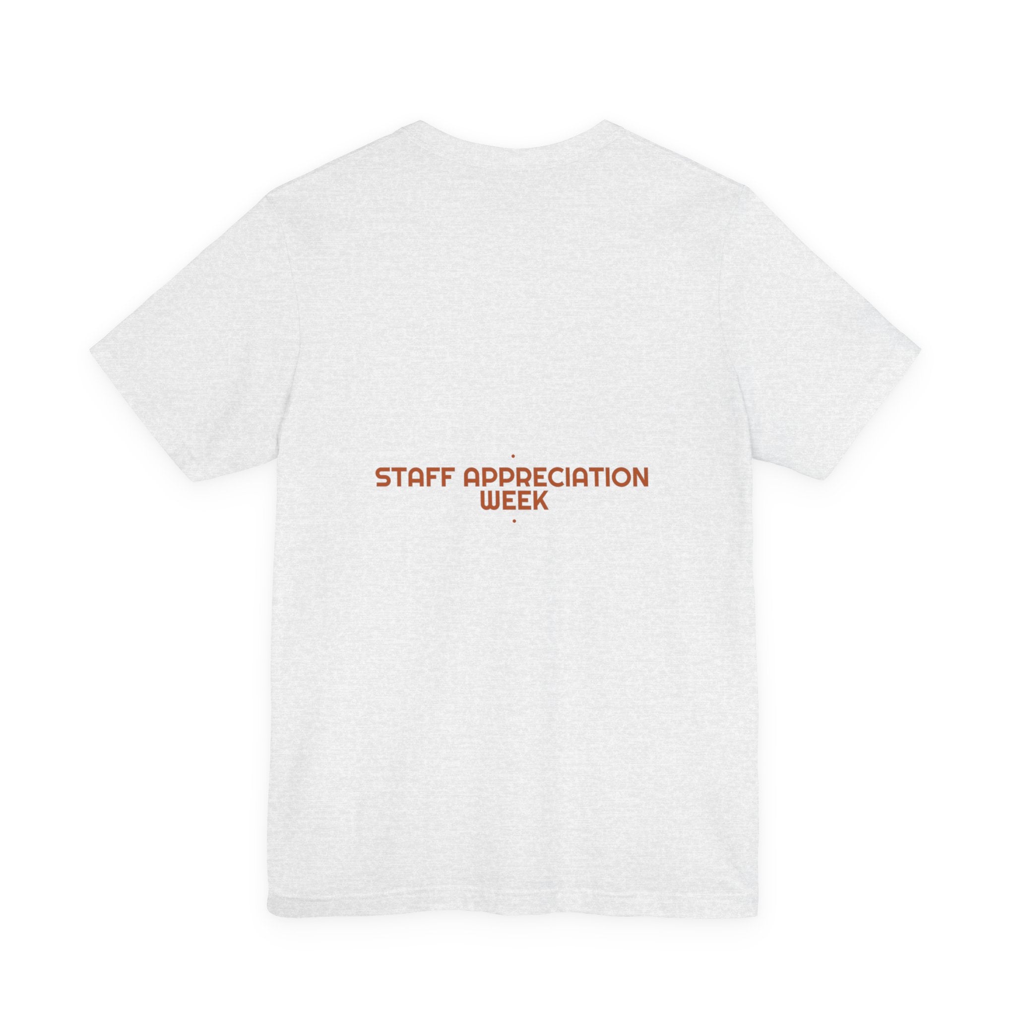 Staff Appreciation Week - Trendy Teez Funny Tee (Back Print) mockup
