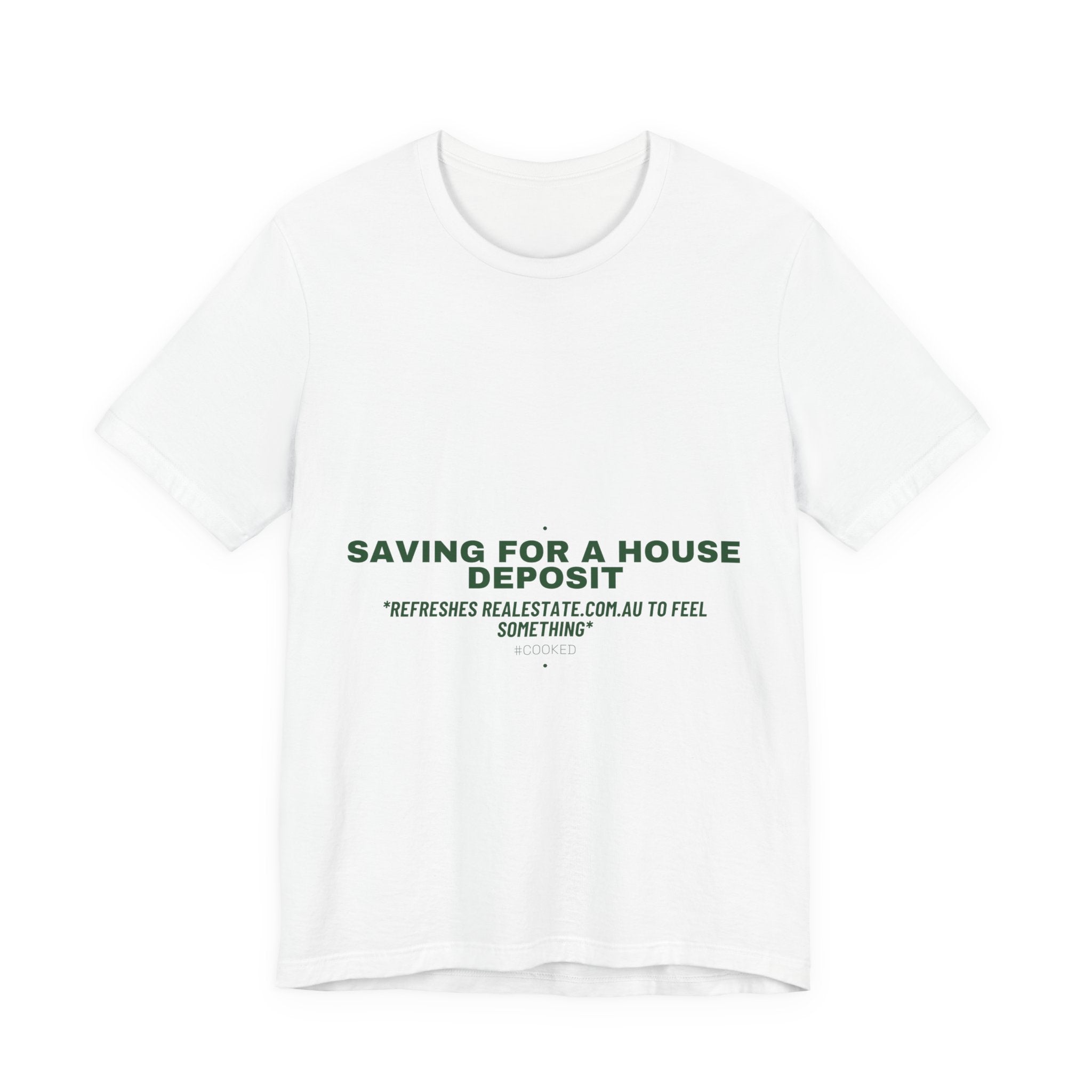 Saving For A House Deposit - Trendy Teez Funny Tee mockup