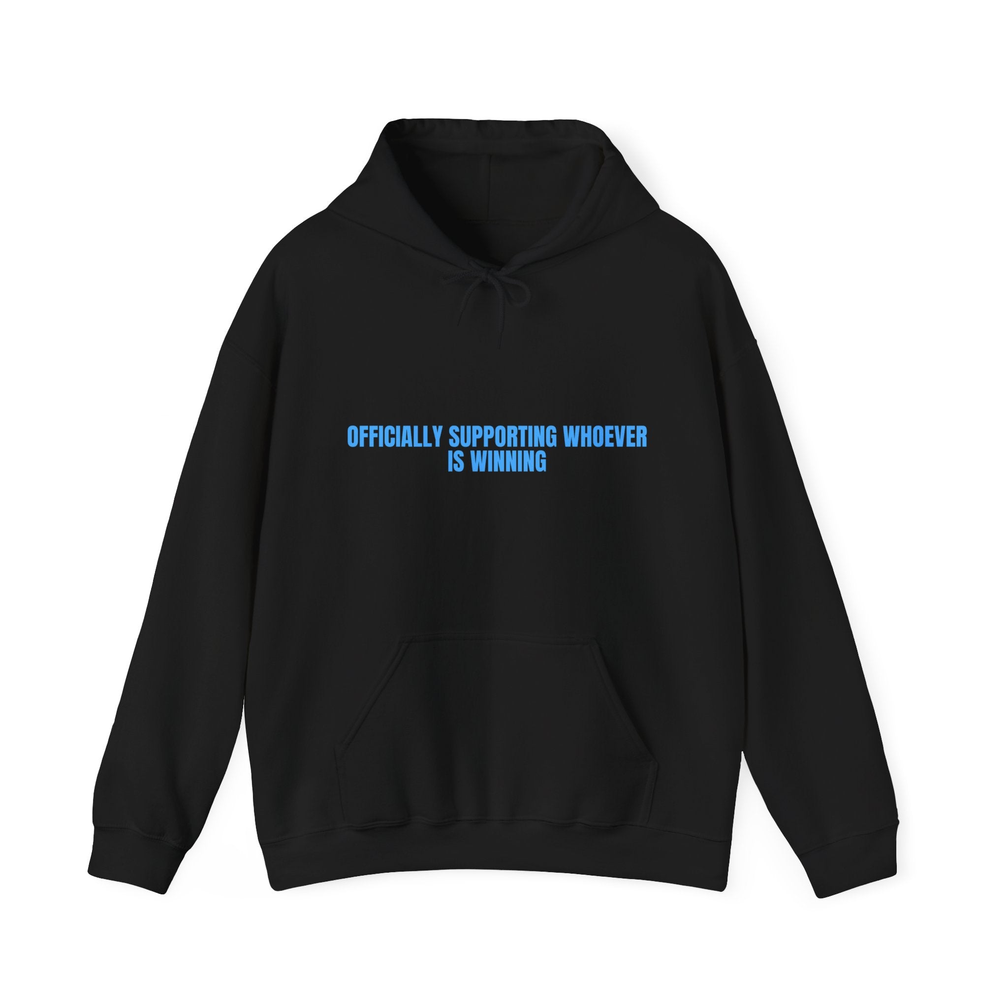 Officially Supporting Whoever Is Winning - Trendy Teez Funny Hoodie mockup