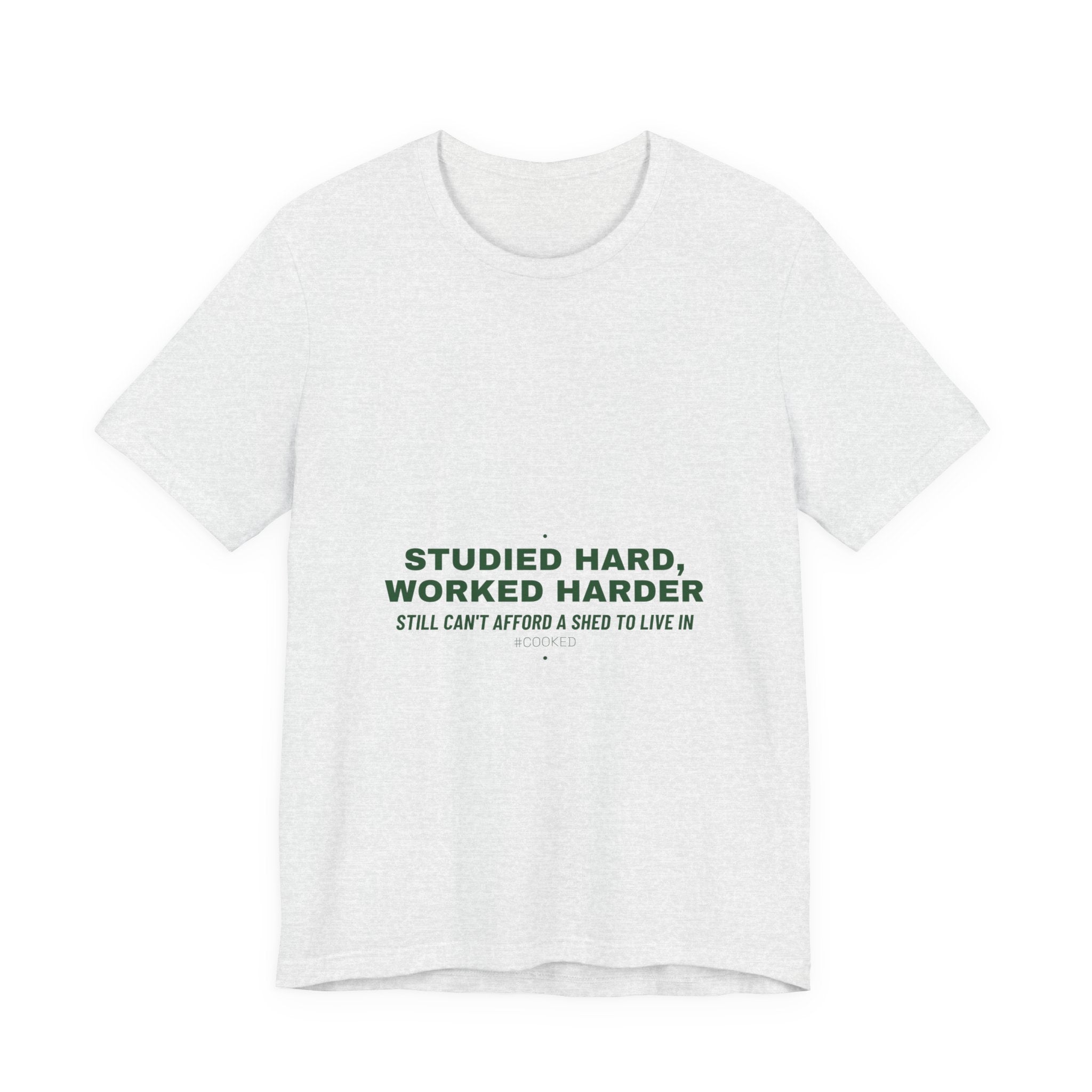 Studied Hard, Worked Harder - Trendy Teez Funny Tee mockup