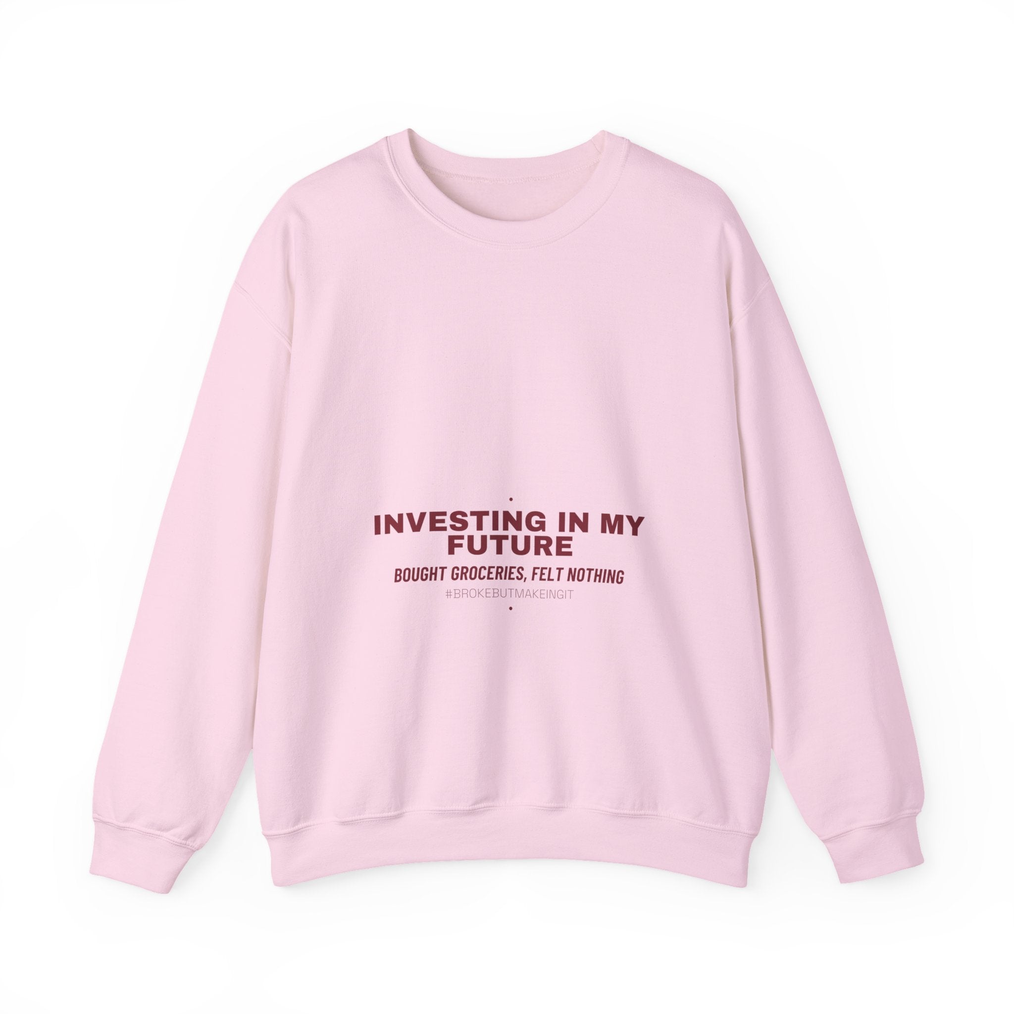 Investing In My Future - Trendy Teez Funny Crewneck mockup