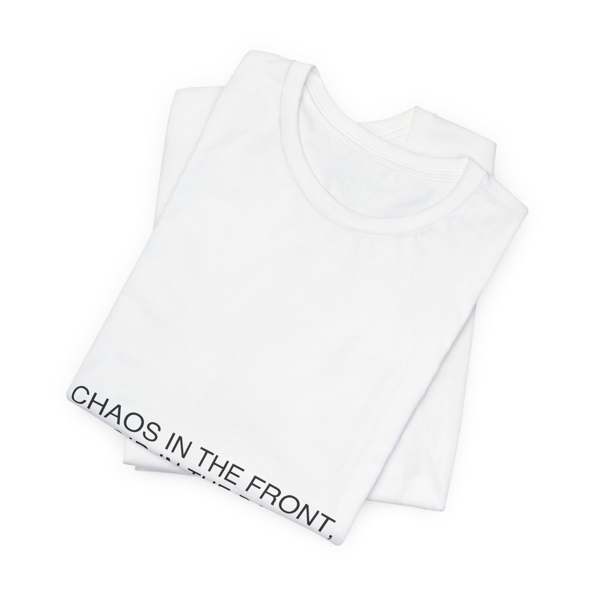 Chaos In The Front, Void In The Back — Funny Tee