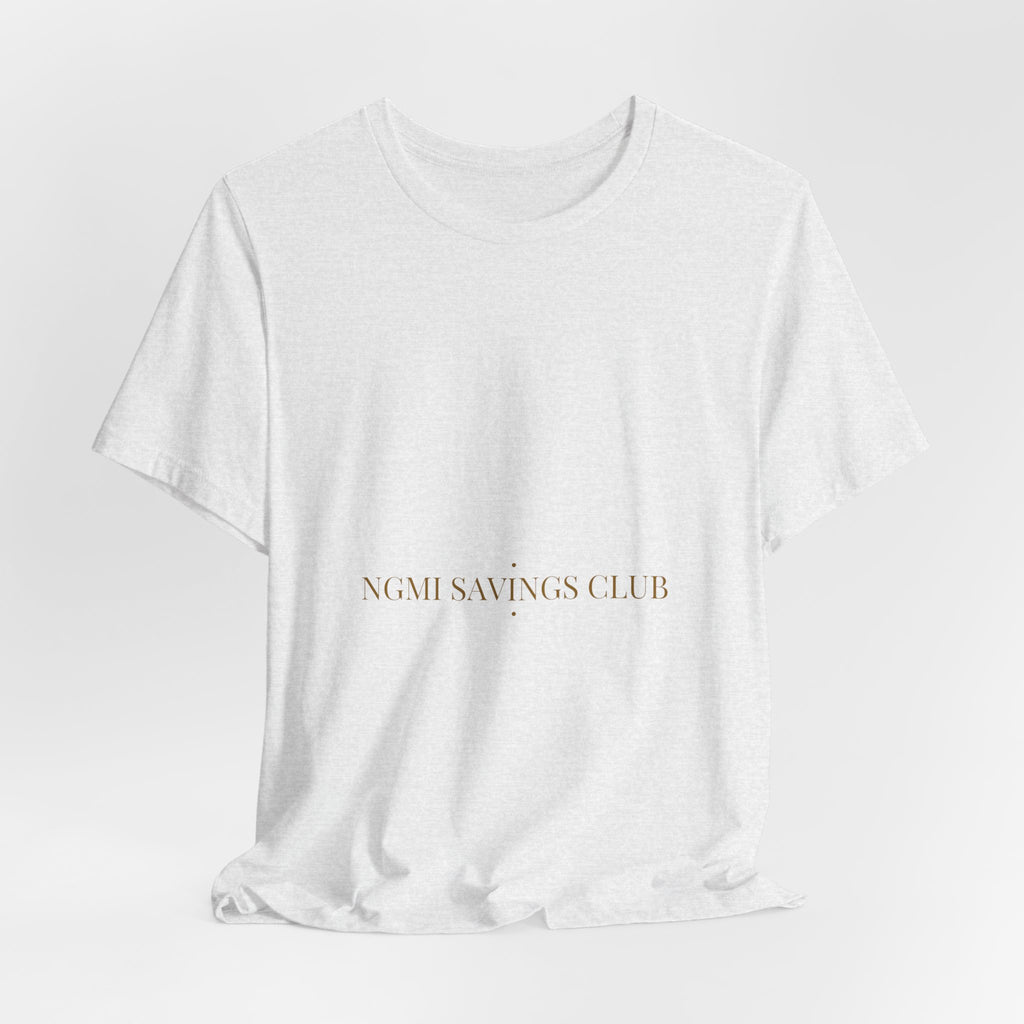 Ngmi Savings Club - Trendy Teez Funny Tee mockup