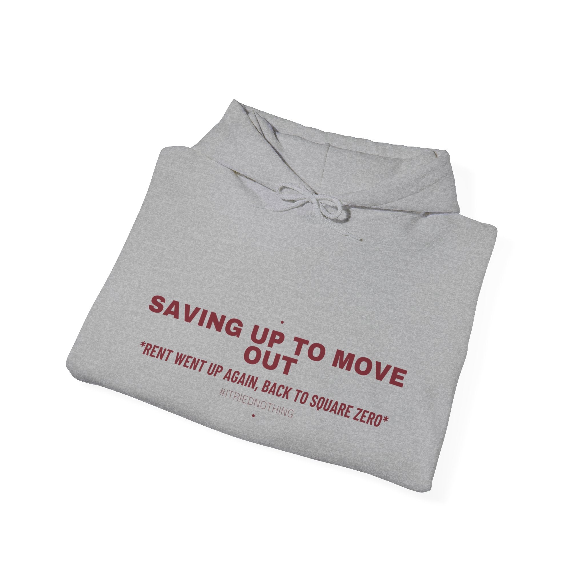 Saving Up To Move Out - Trendy Teez Funny Hoodie mockup