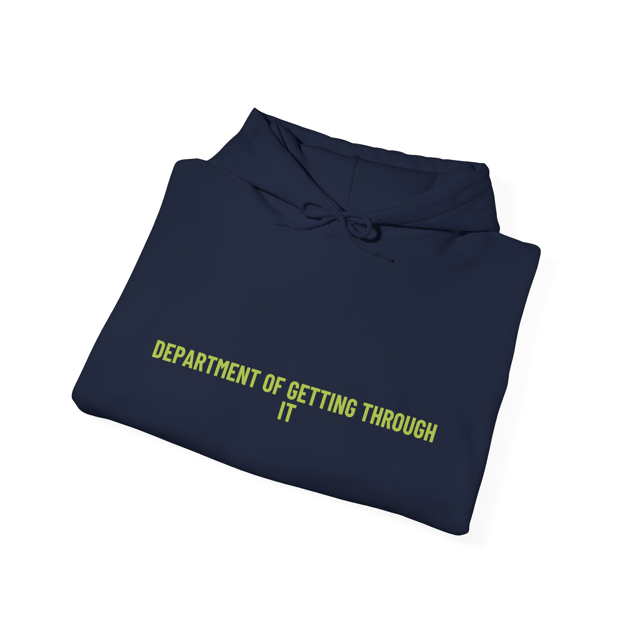 Department Of Getting Through It - Trendy Teez Funny Hoodie mockup