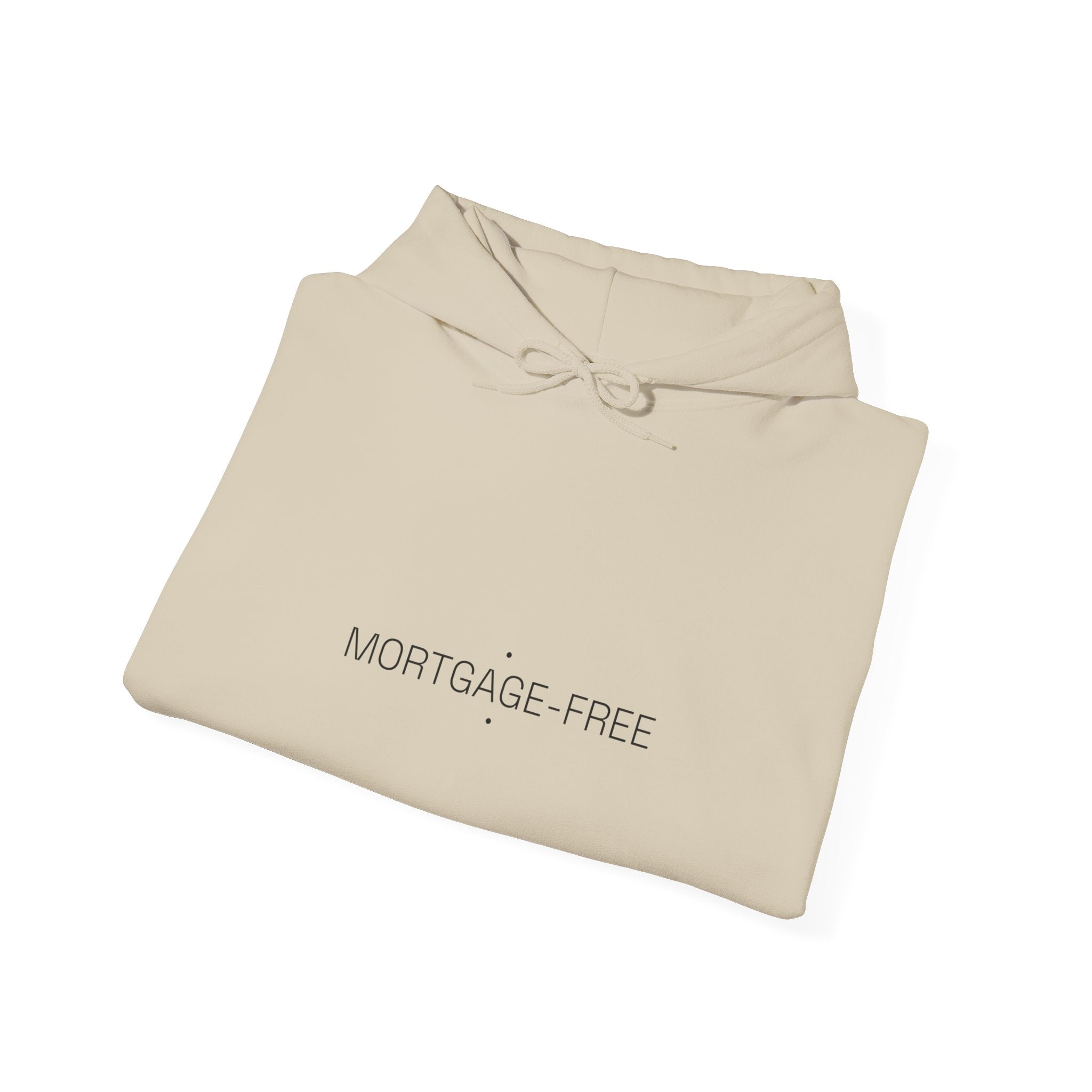 Mortgage-Free - Trendy Teez Funny Hoodie mockup