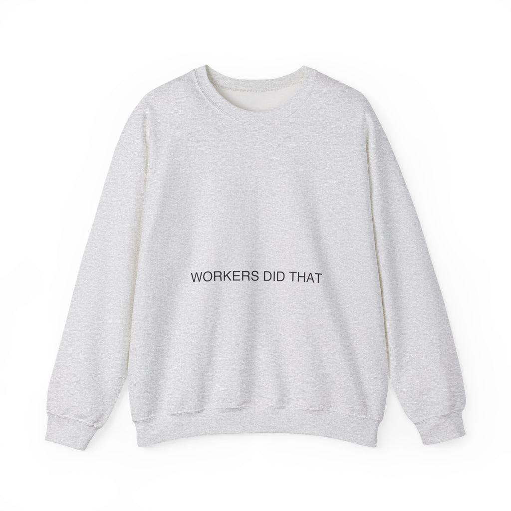 Workers Did That - Trendy Teez Funny Crewneck mockup