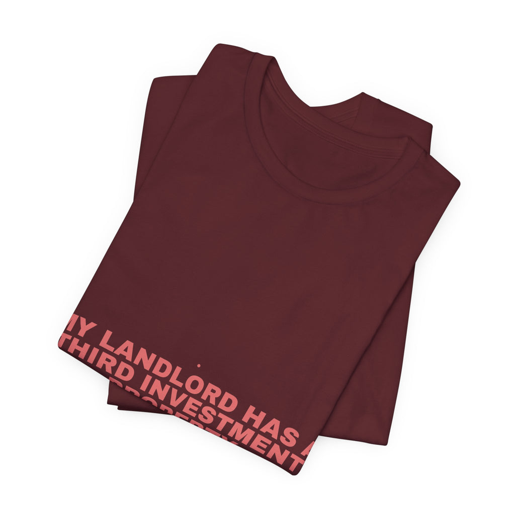 My Landlord Has A Third Investment Property - Trendy Teez Funny Tee mockup