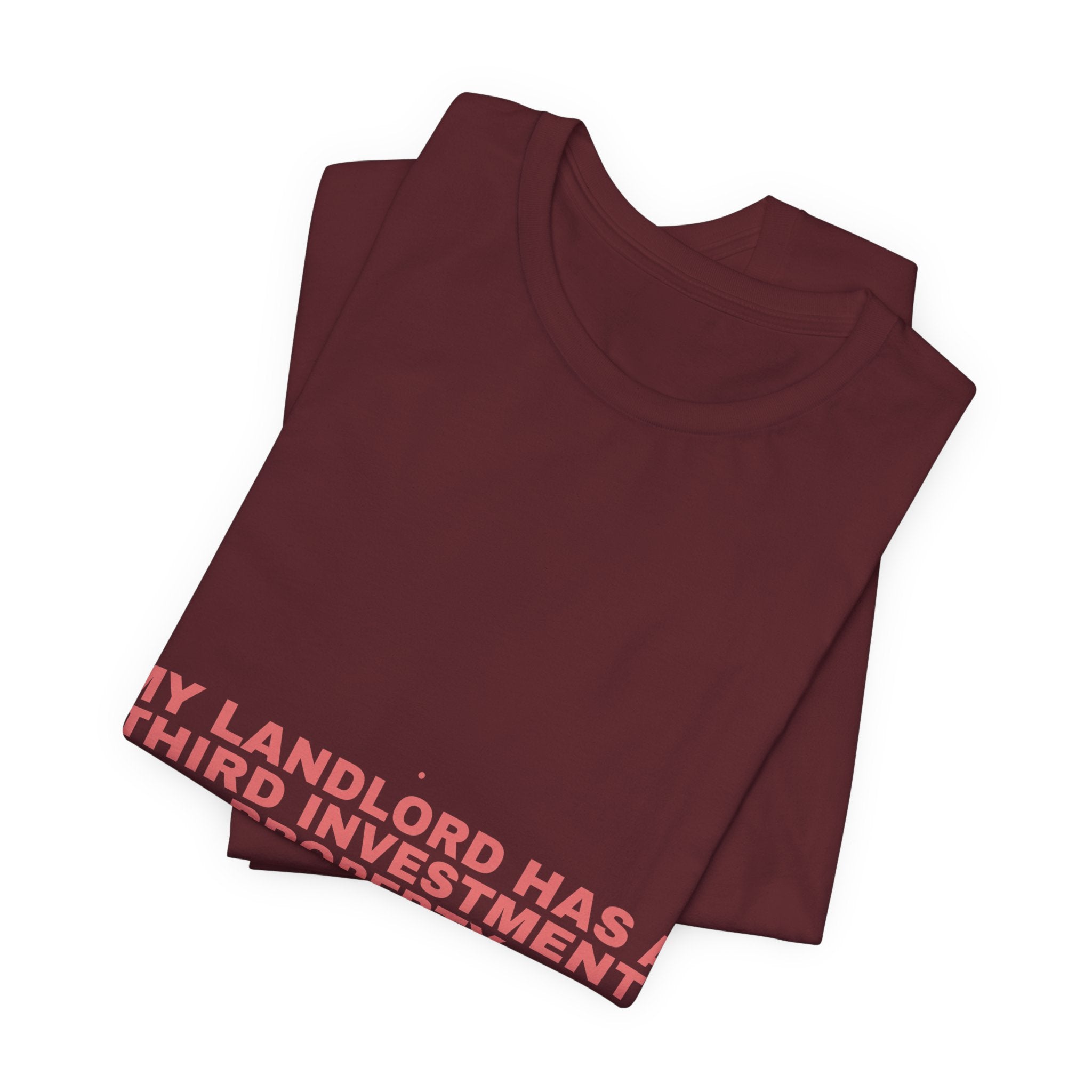 My Landlord Has A Third Investment Property - Trendy Teez Funny Tee mockup