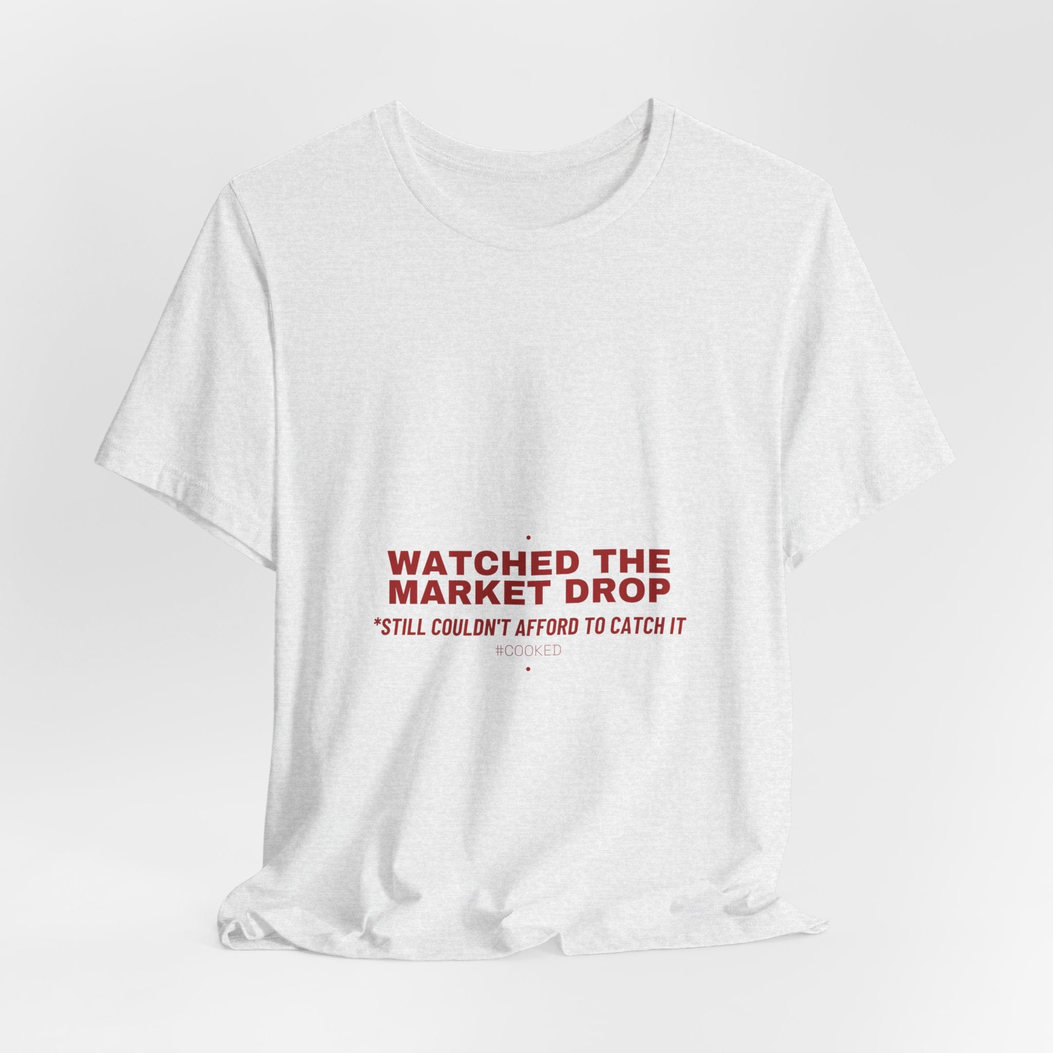 Watched The Market Drop - Trendy Teez Funny Tee mockup