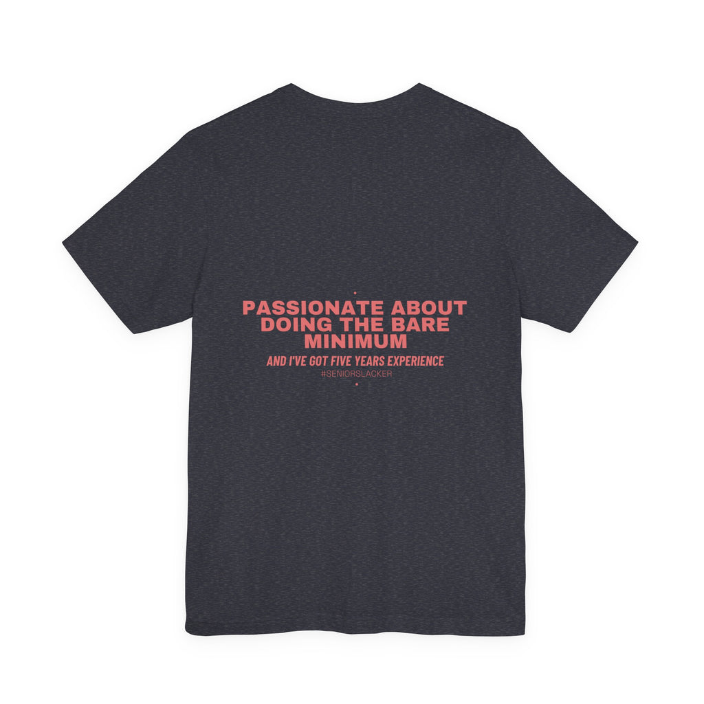 Passionate About Doing The Bare Minimum - Trendy Teez Funny Tee (Back Print) mockup