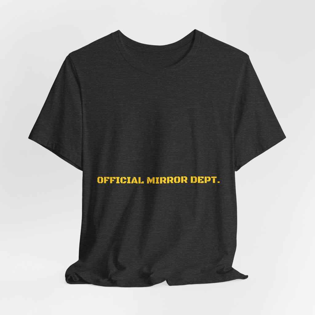 Official Mirror Dept. - Trendy Teez Funny Tee mockup