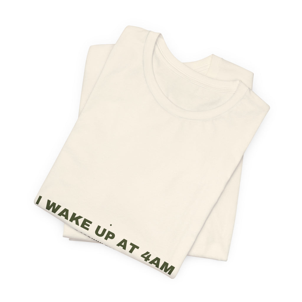I Wake Up At 4Am - Trendy Teez Funny Tee mockup