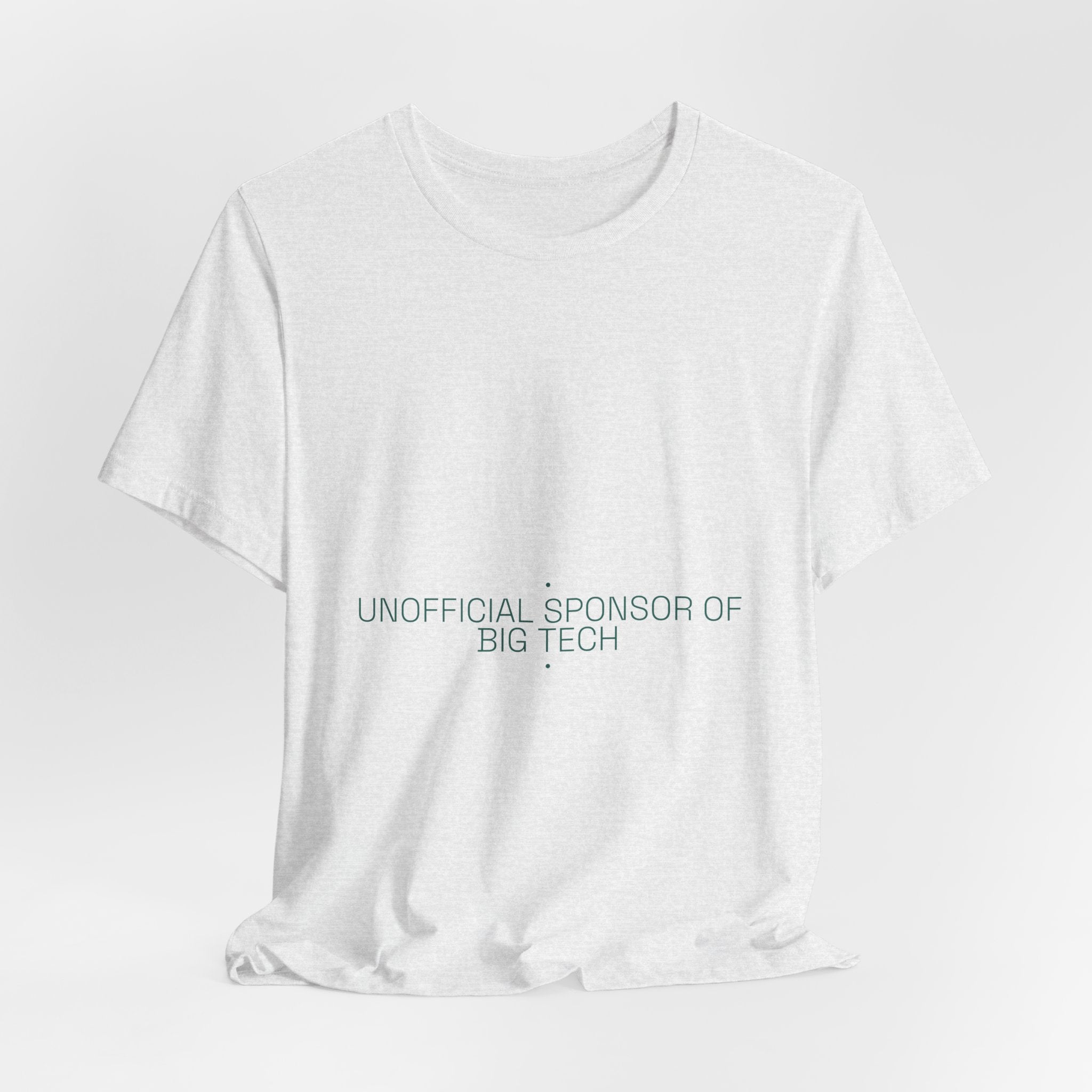 Unofficial Sponsor Of Big Tech - Trendy Teez Funny Tee mockup