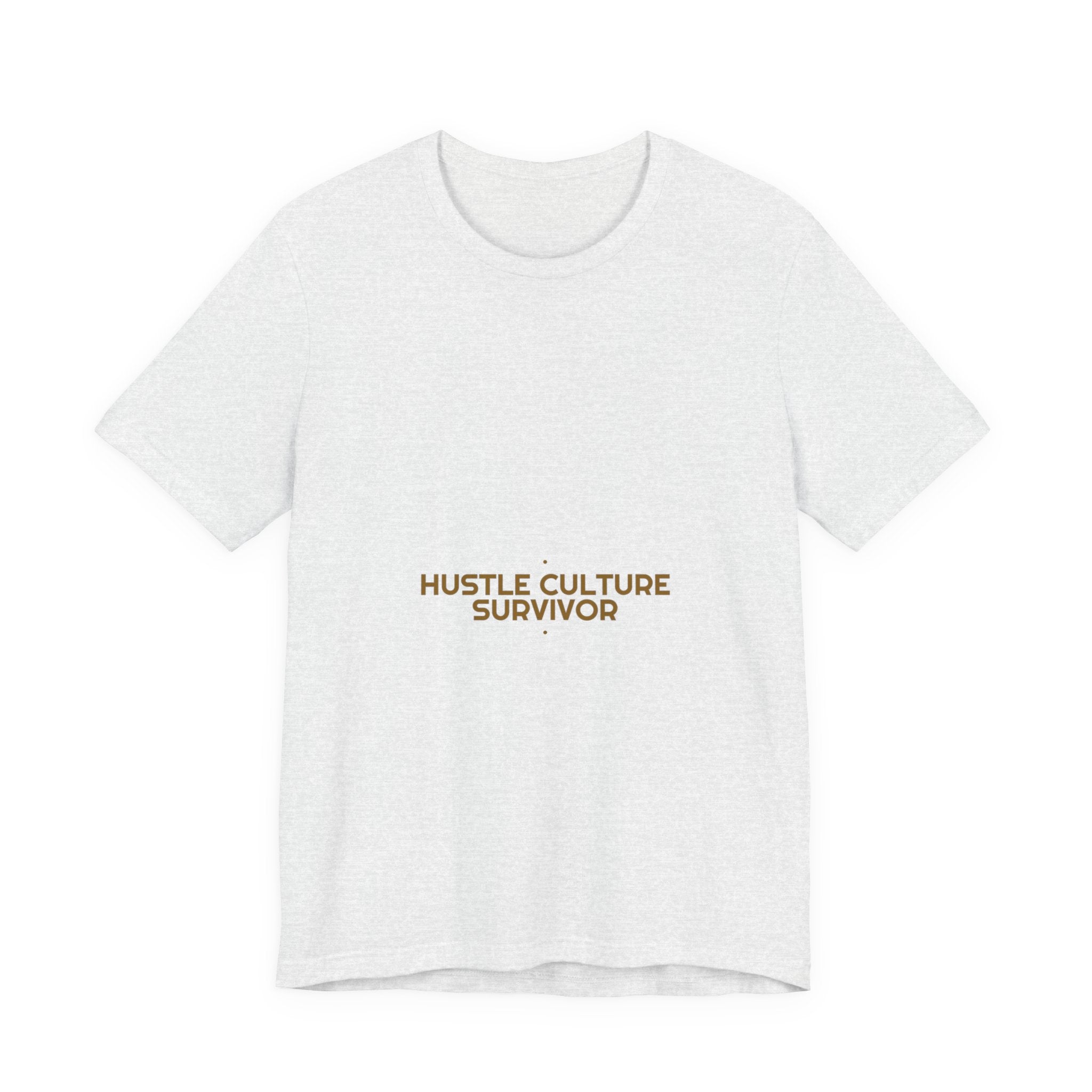 Hustle Culture Survivor - Trendy Teez Funny Tee mockup