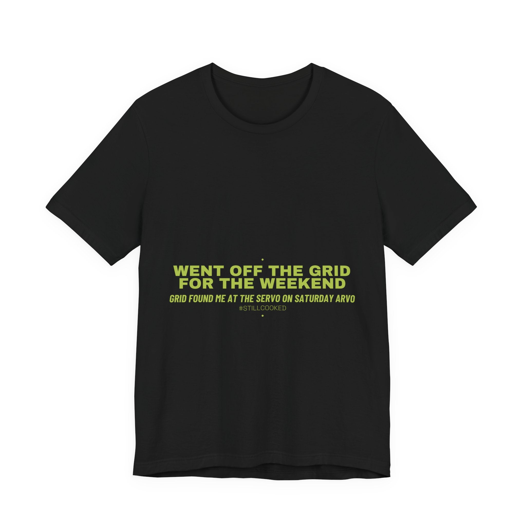 Went Off The Grid For The Weekend - Trendy Teez Funny Tee mockup