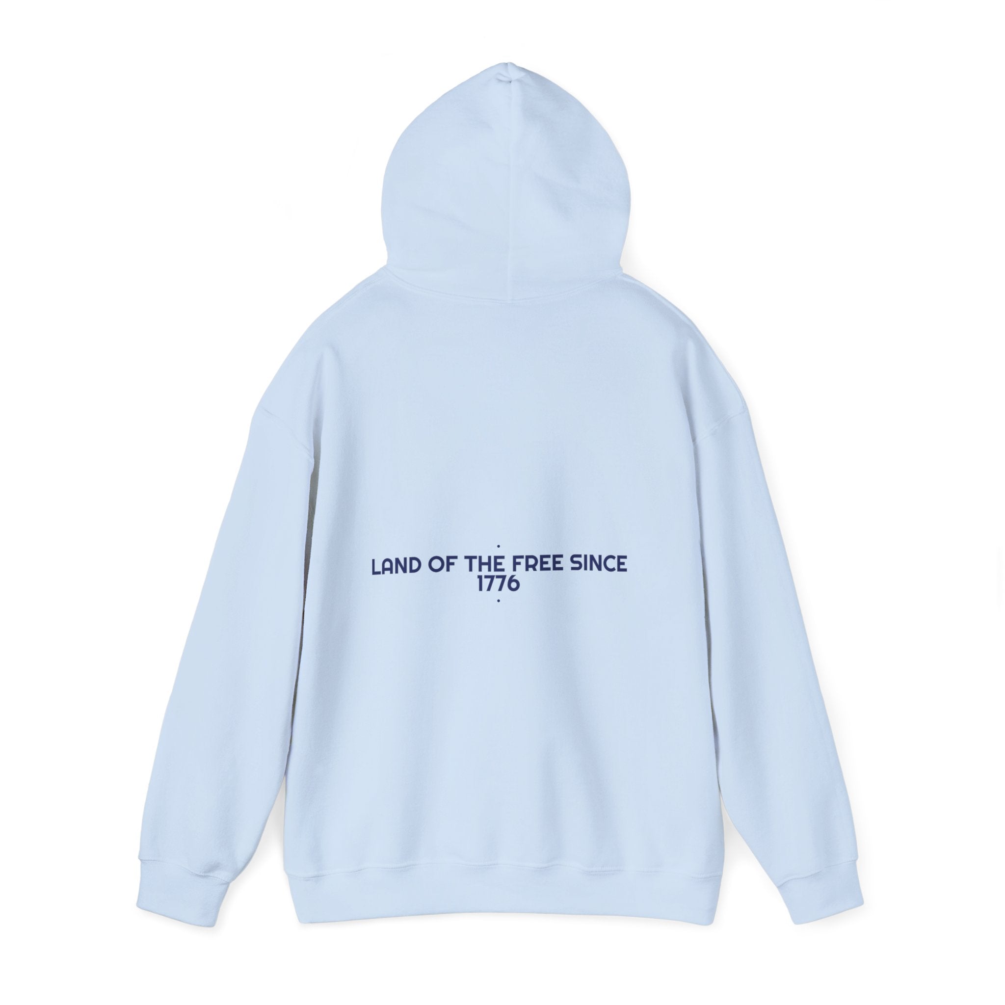 Land Of The Free Since 1776 — Funny Hoodie (Back Print)