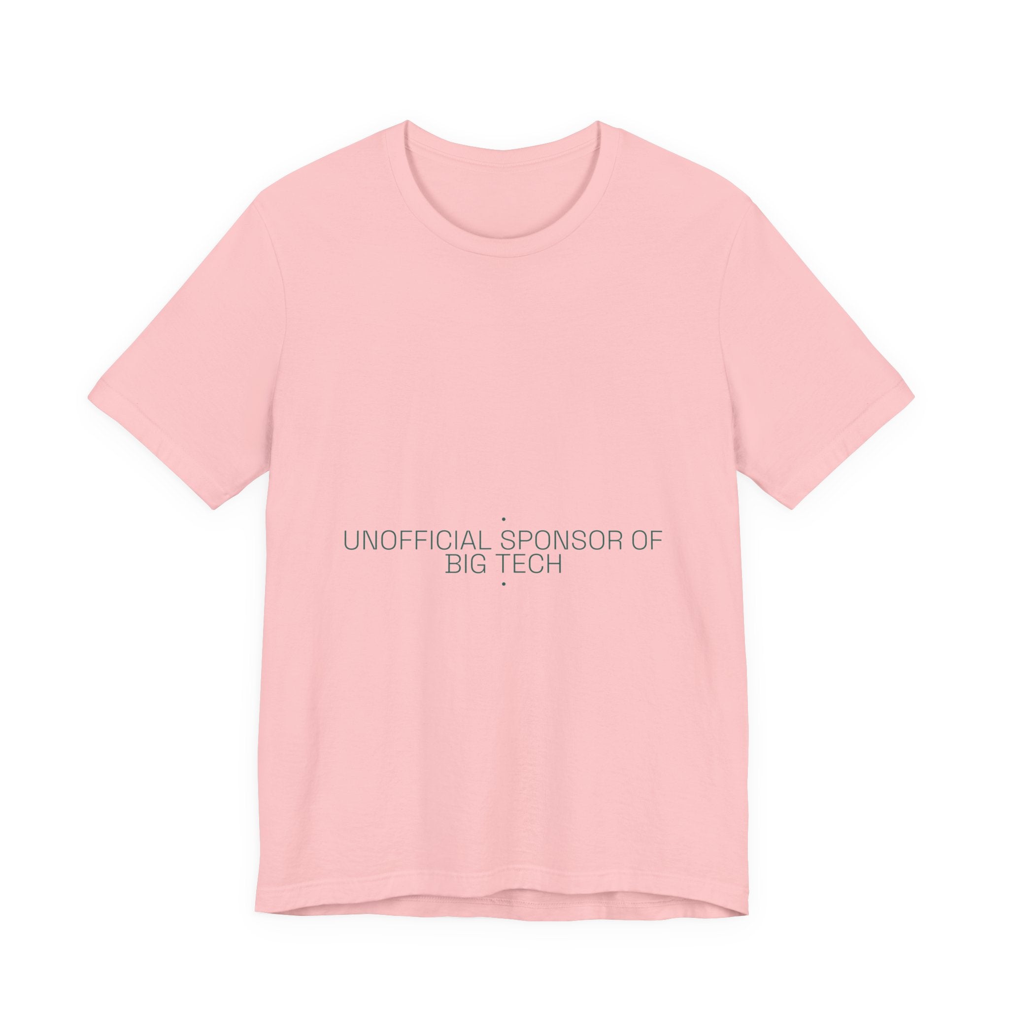 Unofficial Sponsor Of Big Tech - Trendy Teez Funny Tee mockup