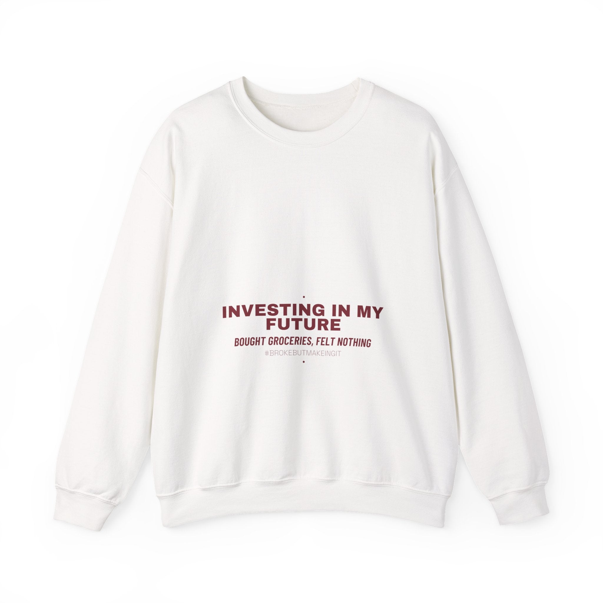 Investing In My Future - Trendy Teez Funny Crewneck mockup