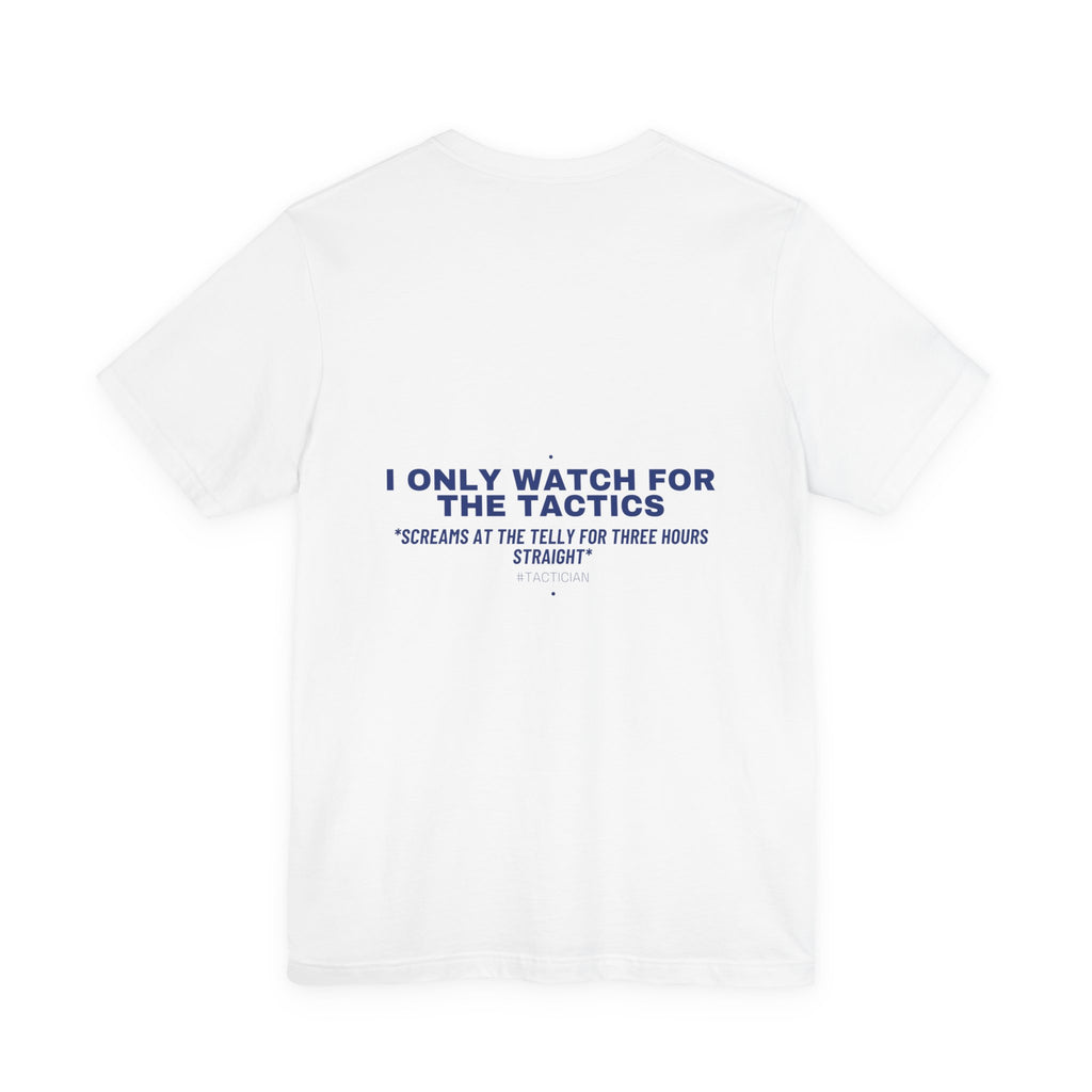 I Only Watch For The Tactics - Trendy Teez Funny Tee (Back Print) mockup