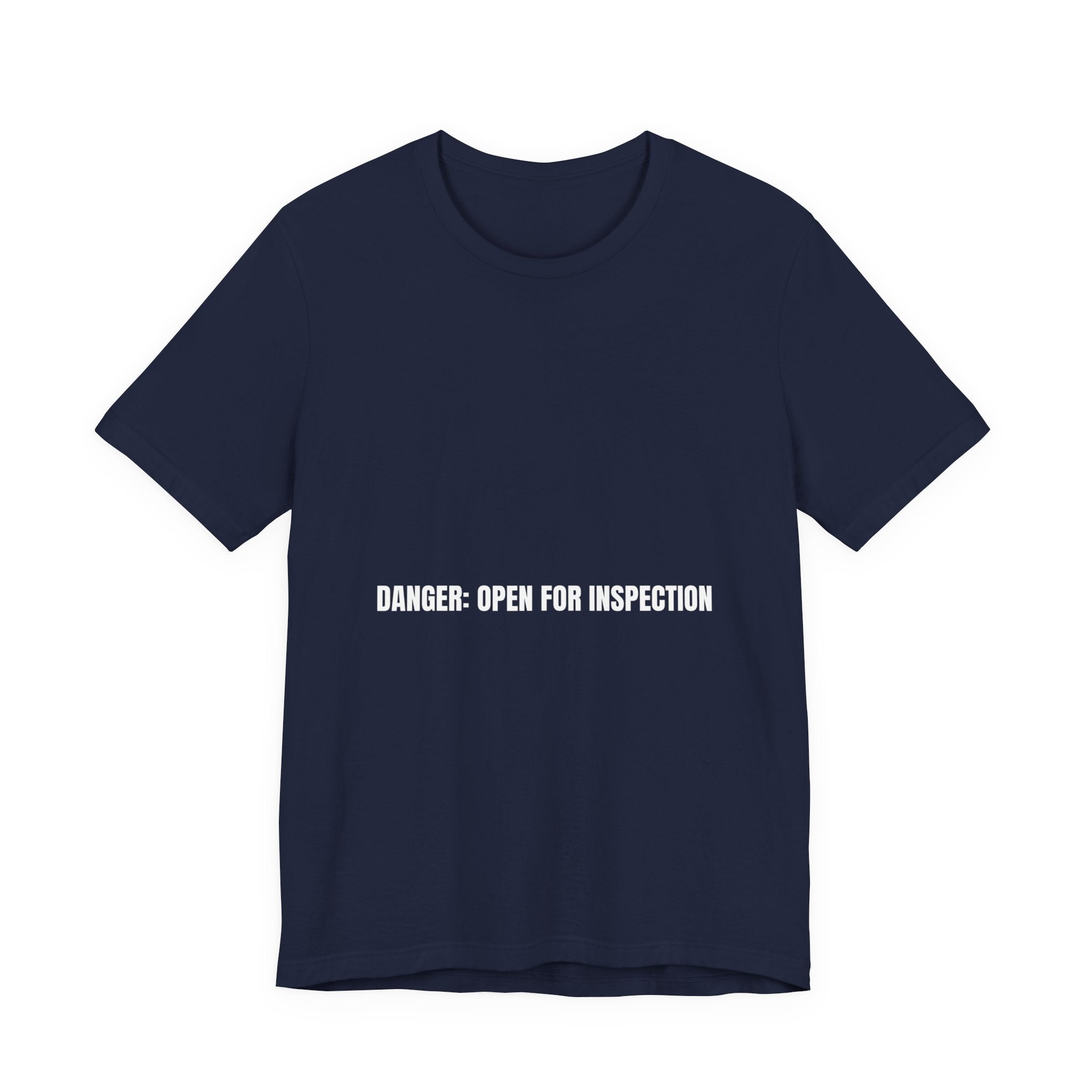 Danger: Open For Inspection - Trendy Teez Funny Tee mockup
