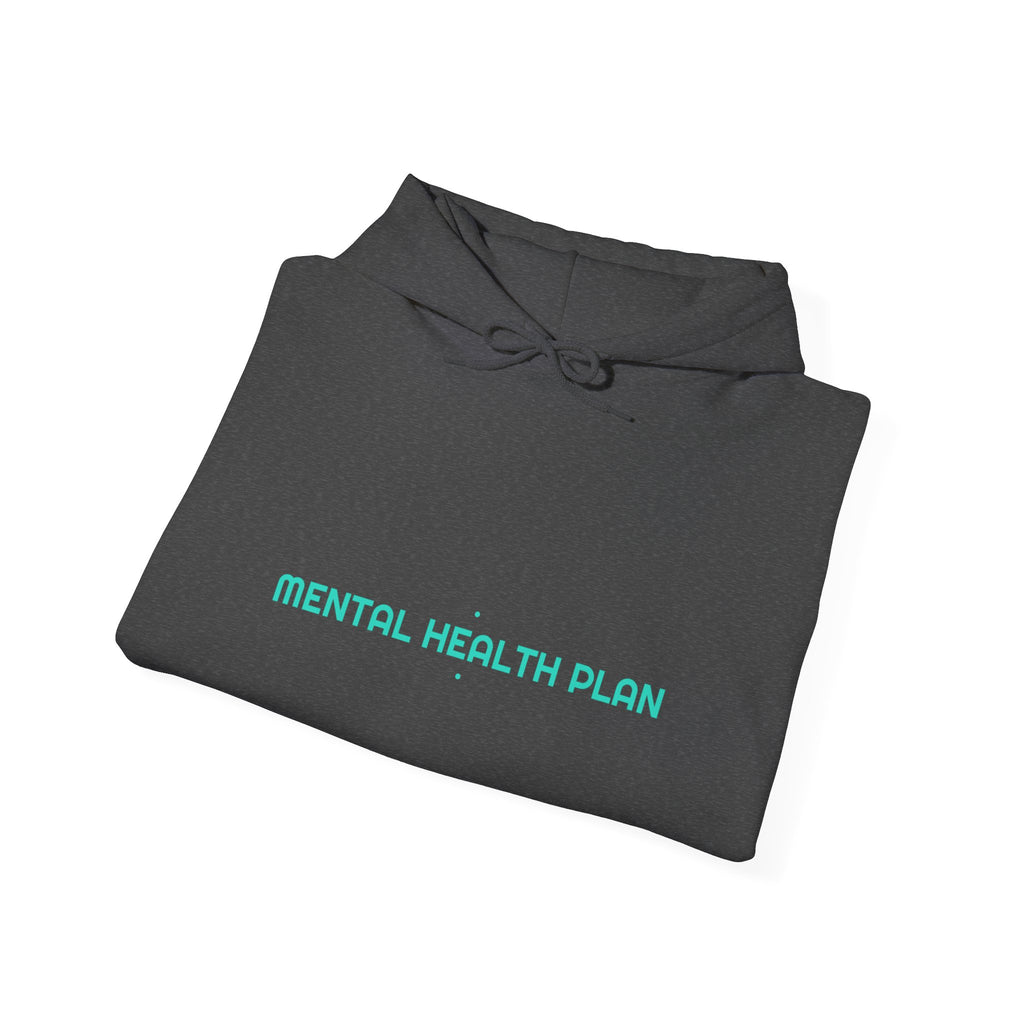Mental Health Plan - Trendy Teez Funny Hoodie mockup