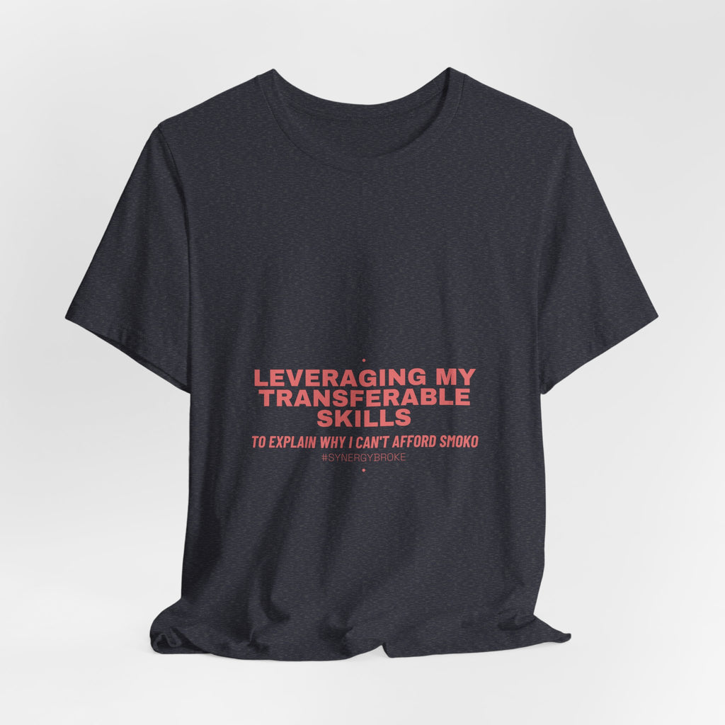 Leveraging My Transferable Skills - Trendy Teez Funny Tee mockup