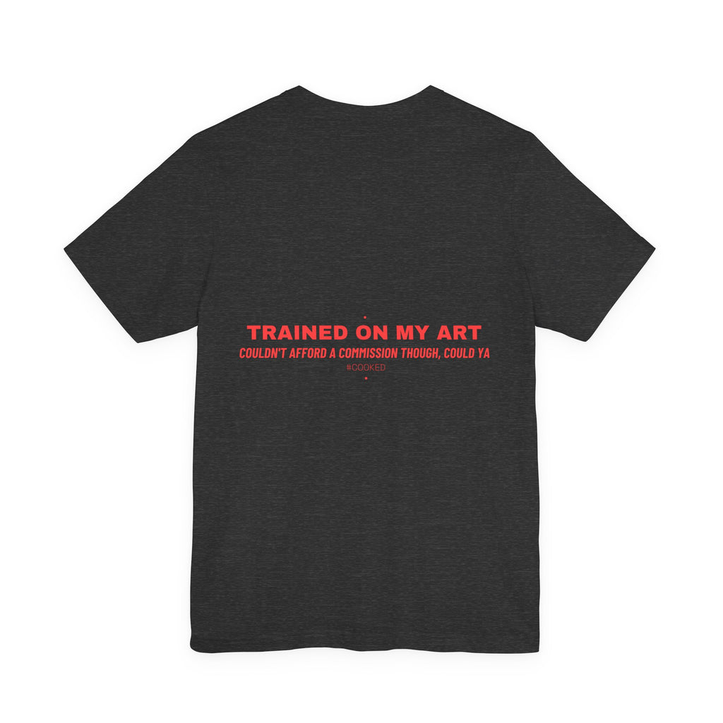 Trained On My Art - Trendy Teez Funny Tee (Back Print) mockup
