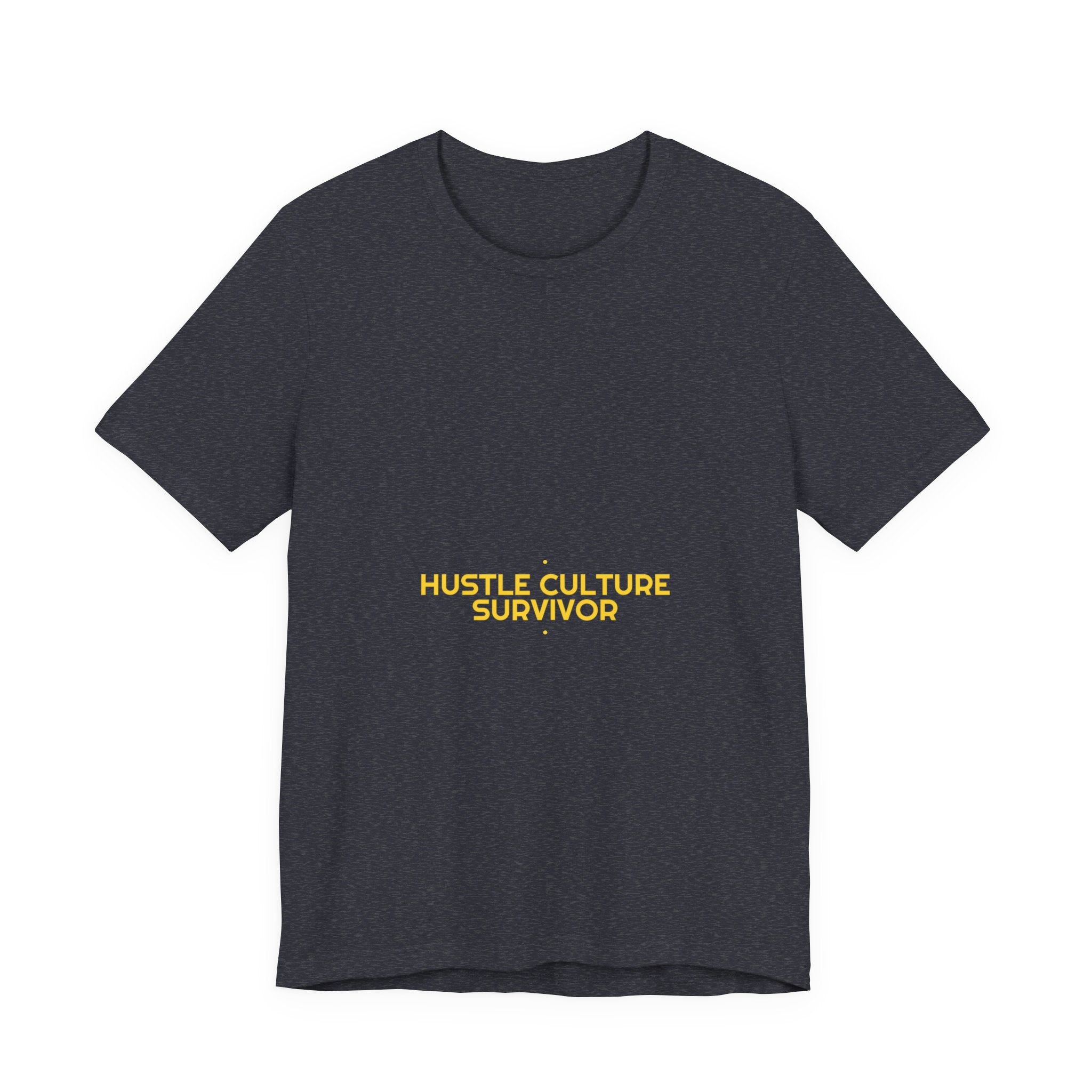 Hustle Culture Survivor - Trendy Teez Funny Tee mockup