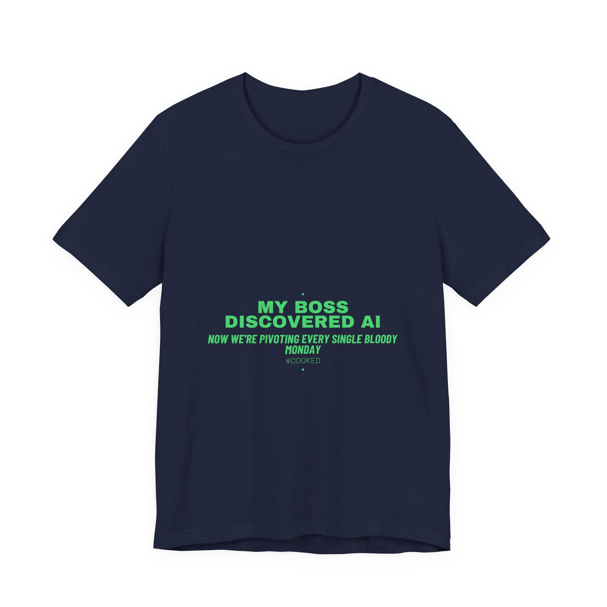 My Boss Discovered Ai - Trendy Teez Funny Tee mockup