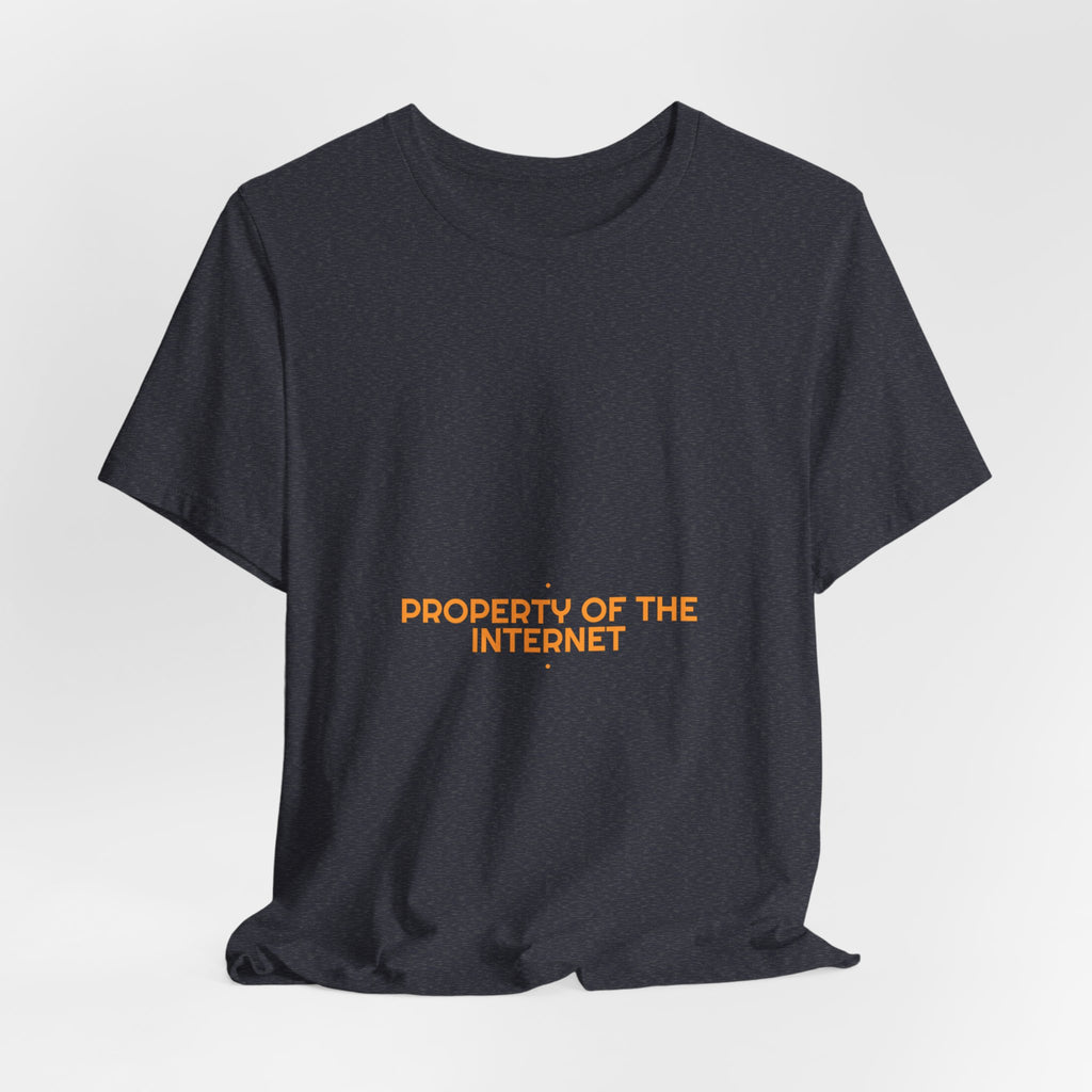 Property Of The Internet - Trendy Teez Funny Tee mockup