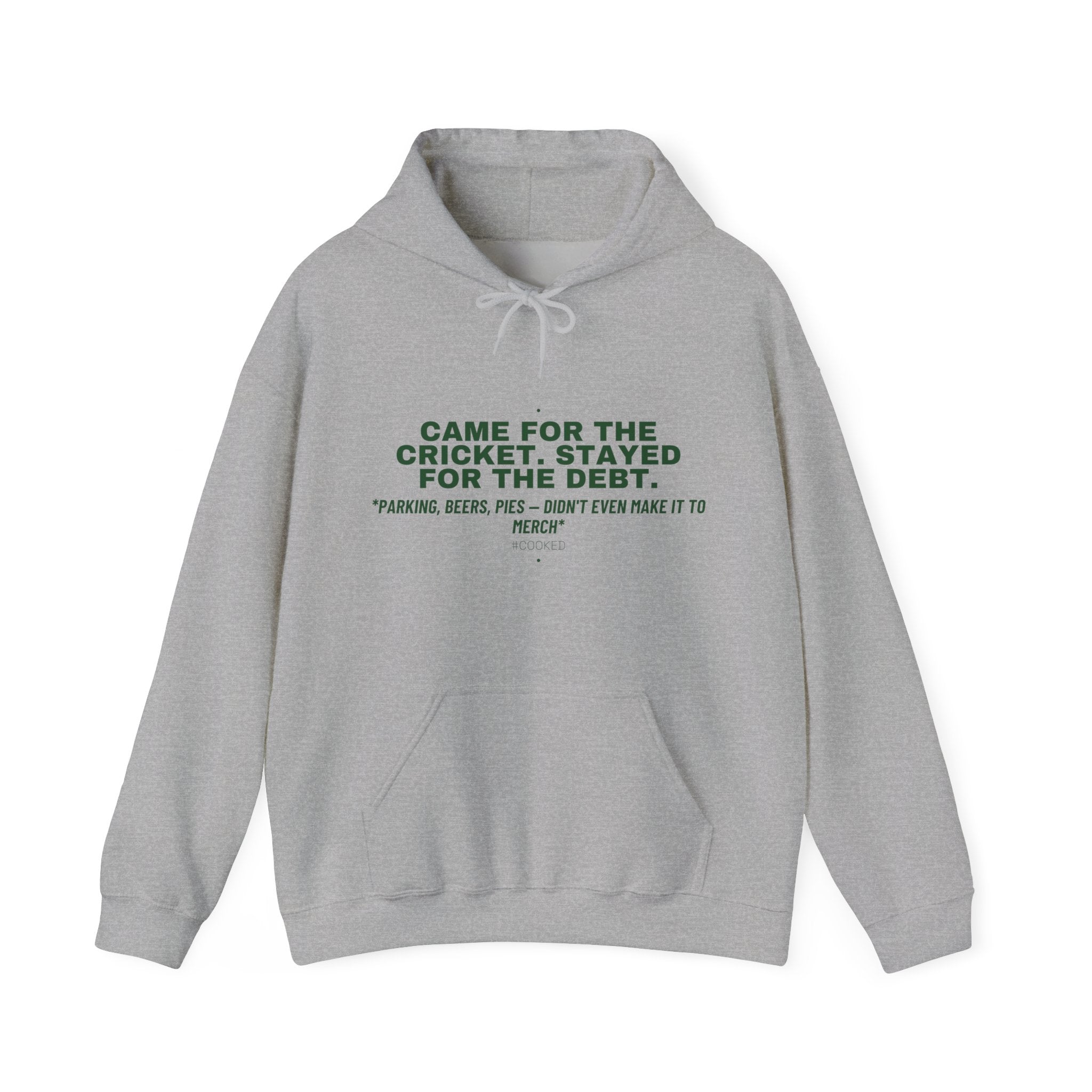 Came For The Cricket. Stayed For The Debt. - Trendy Teez Funny Hoodie mockup