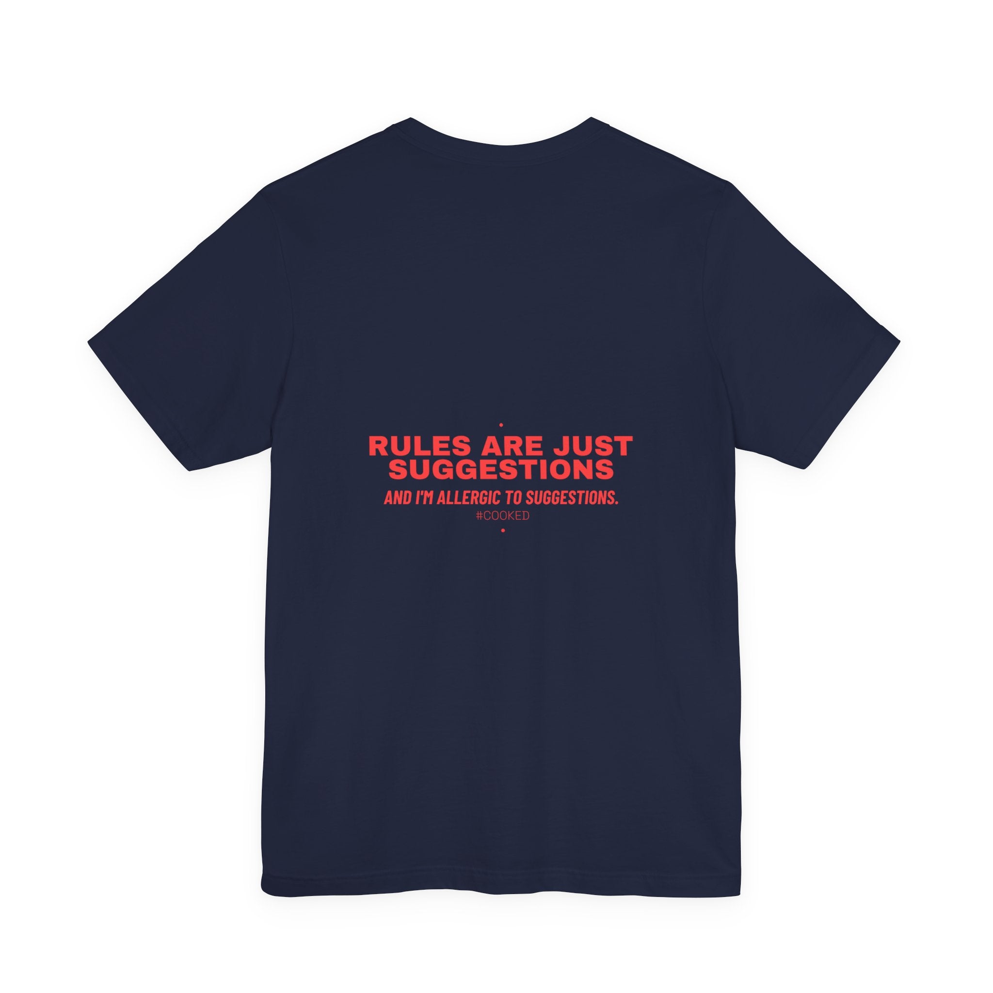 Rules Are Just Suggestions - Trendy Teez Funny Tee (Back Print) mockup