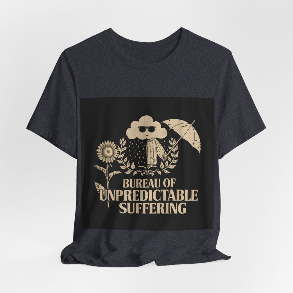 Bureau Of Unpredictable Suffering - Trendy Teez Funny Tee mockup