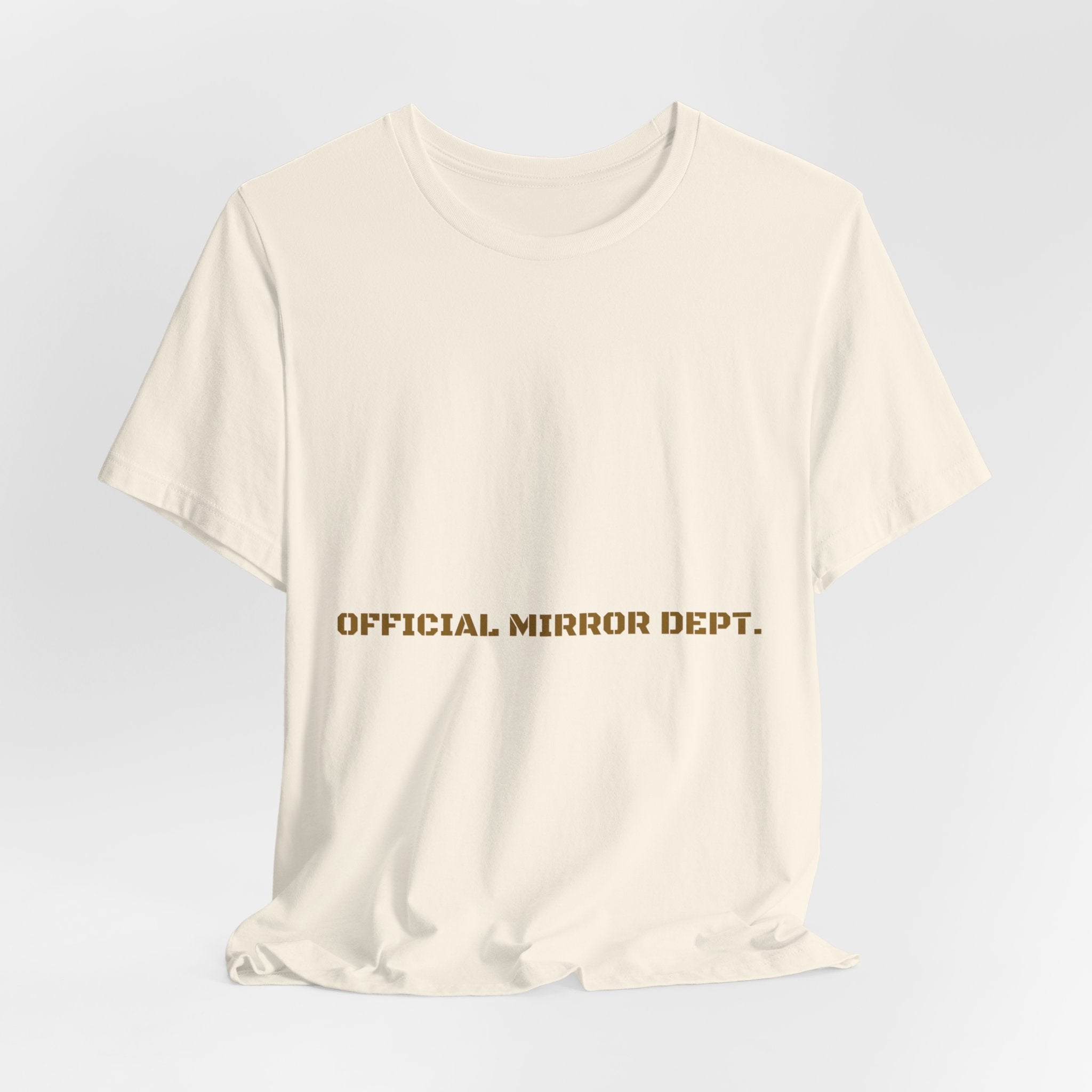 Official Mirror Dept. - Trendy Teez Funny Tee mockup