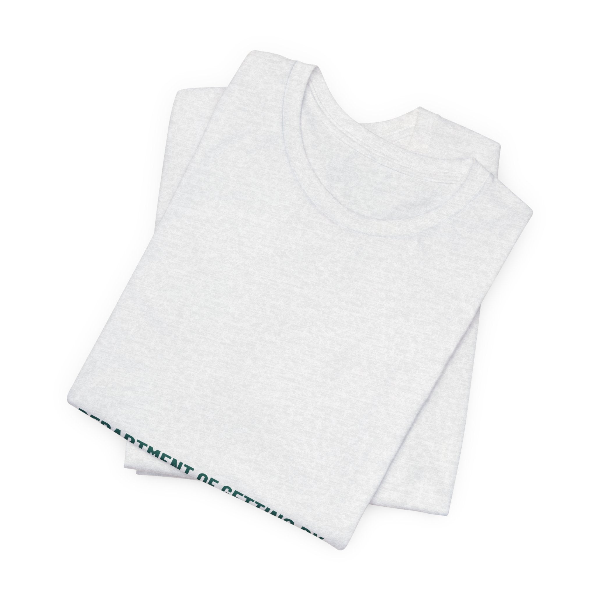 Department Of Getting By - Trendy Teez Funny Tee mockup
