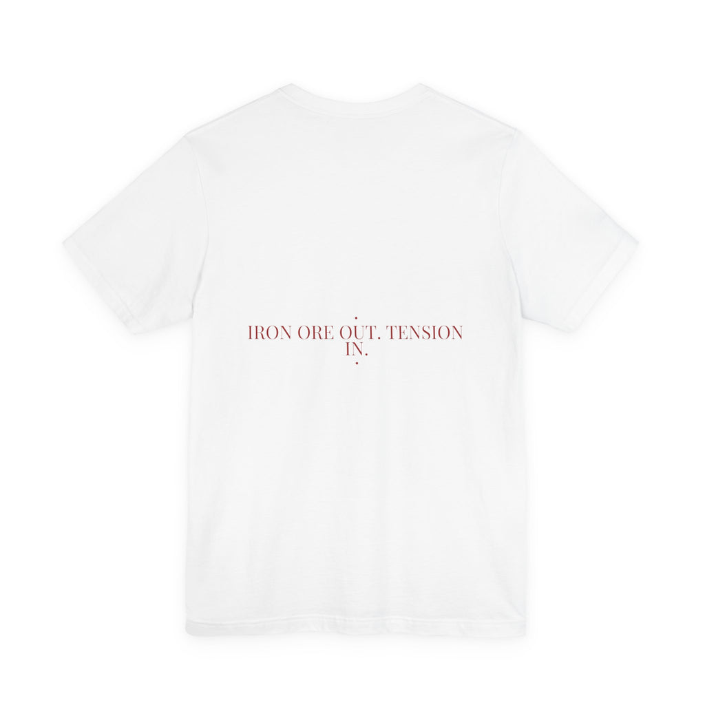 Iron Ore Out. Tension In. - Trendy Teez Funny Tee (Back Print) mockup