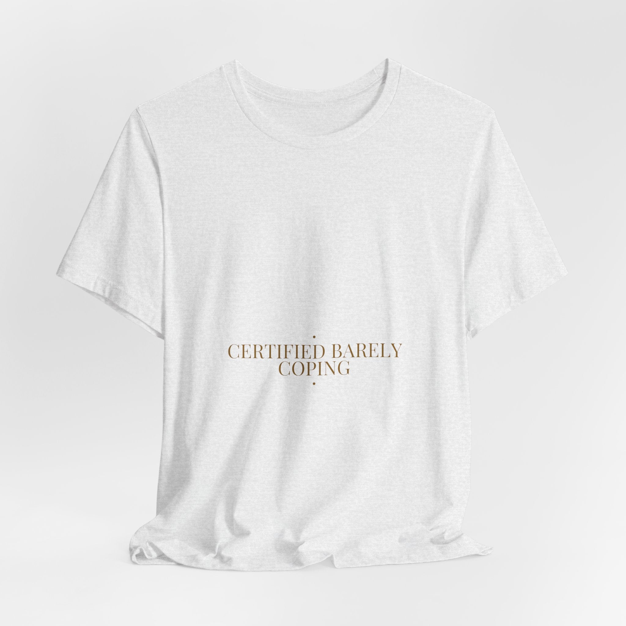 Certified Barely Coping - Trendy Teez Funny Tee mockup