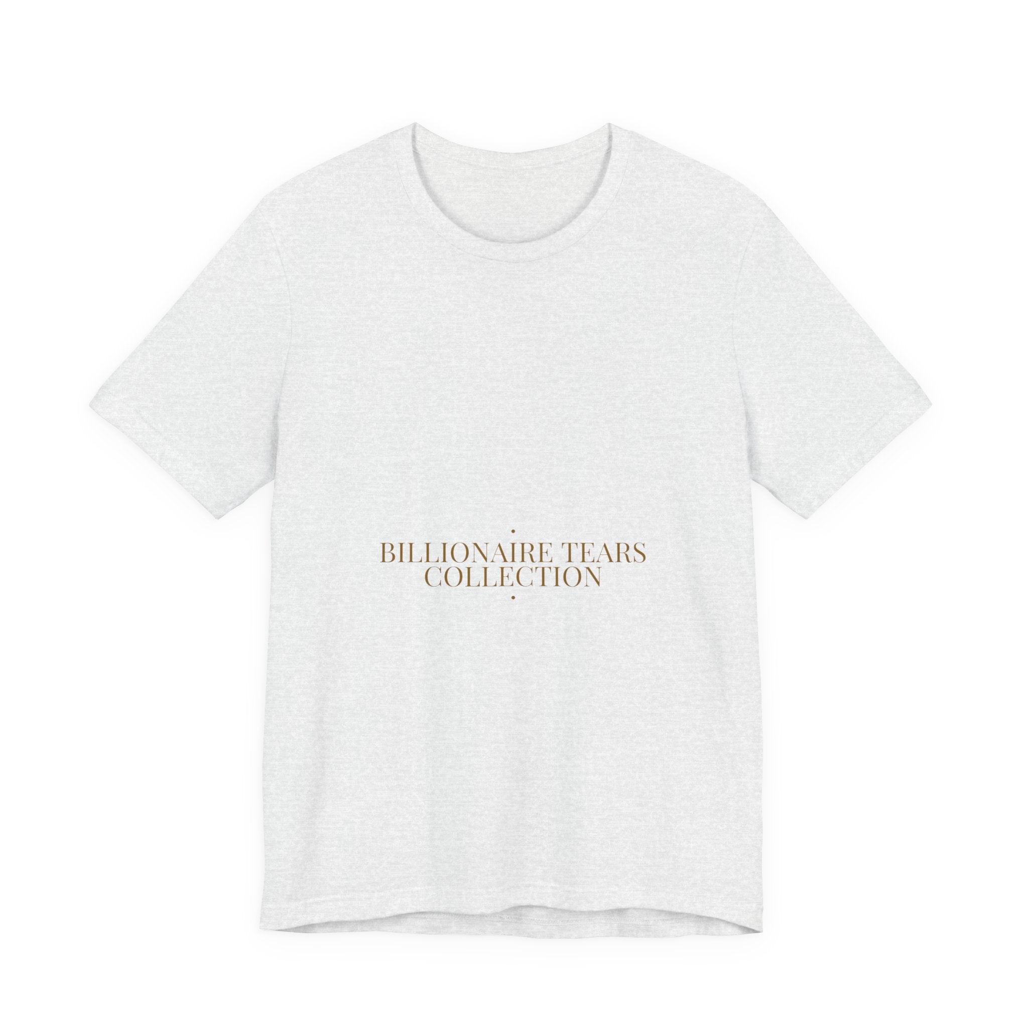 Billionaire Tears Collection - Trendy Teez Funny Tee mockup