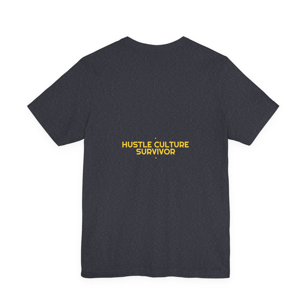 Hustle Culture Survivor - Trendy Teez Funny Tee (Back Print) mockup