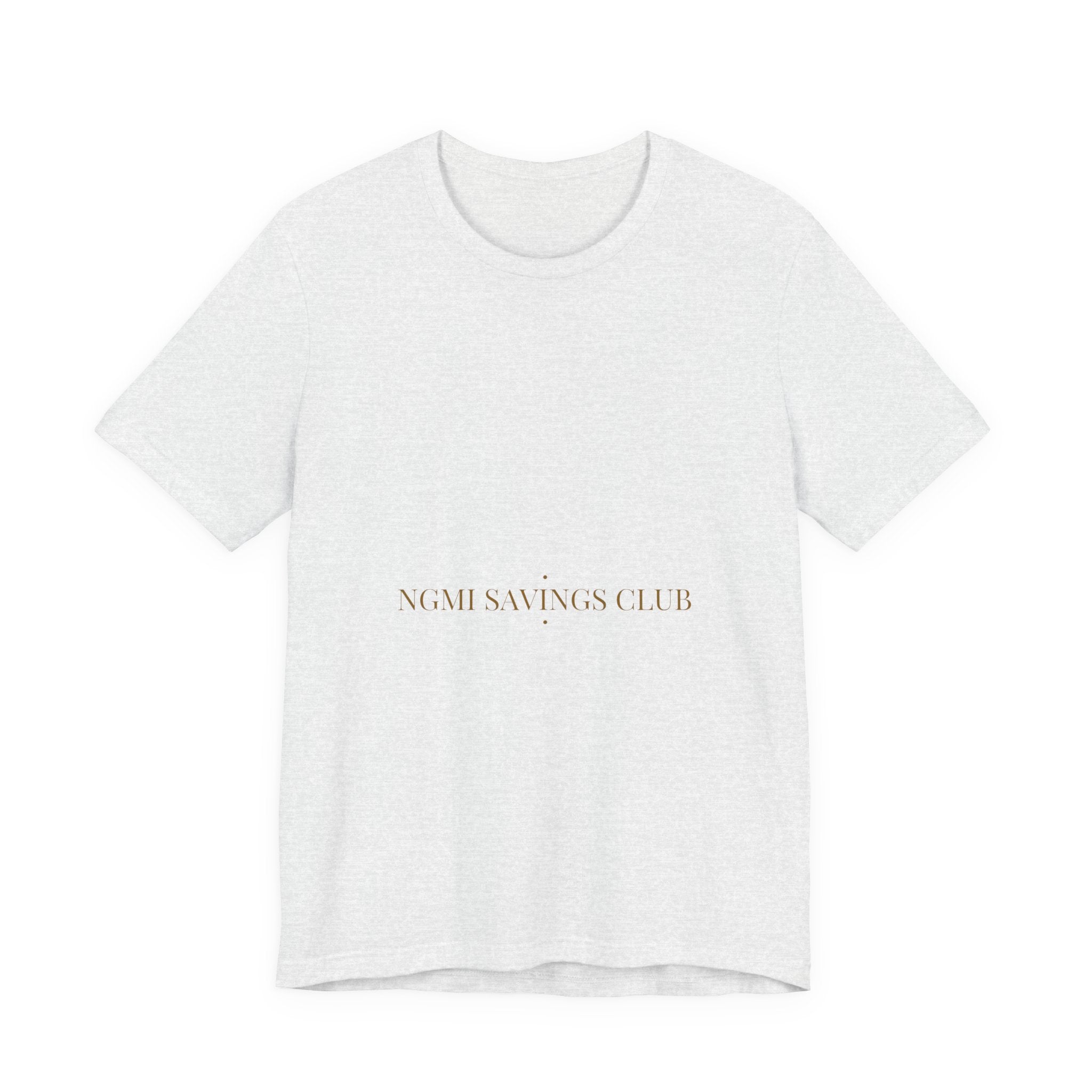 Ngmi Savings Club - Trendy Teez Funny Tee mockup
