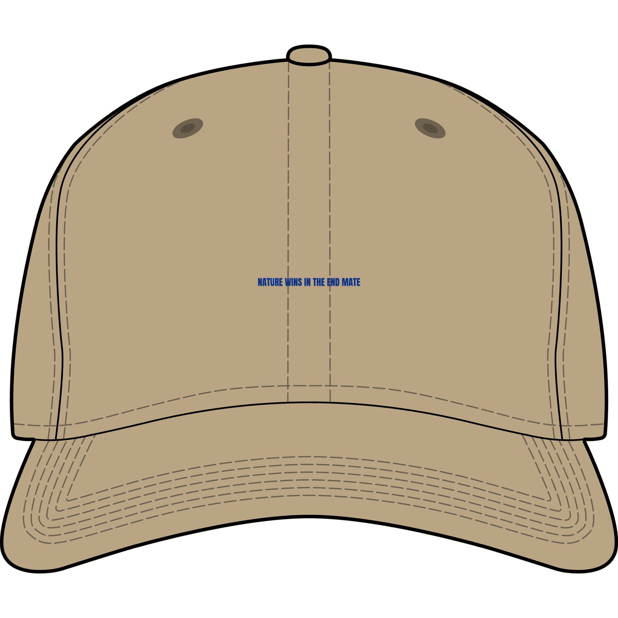 Nature Wins In The End Mate — Funny Cap