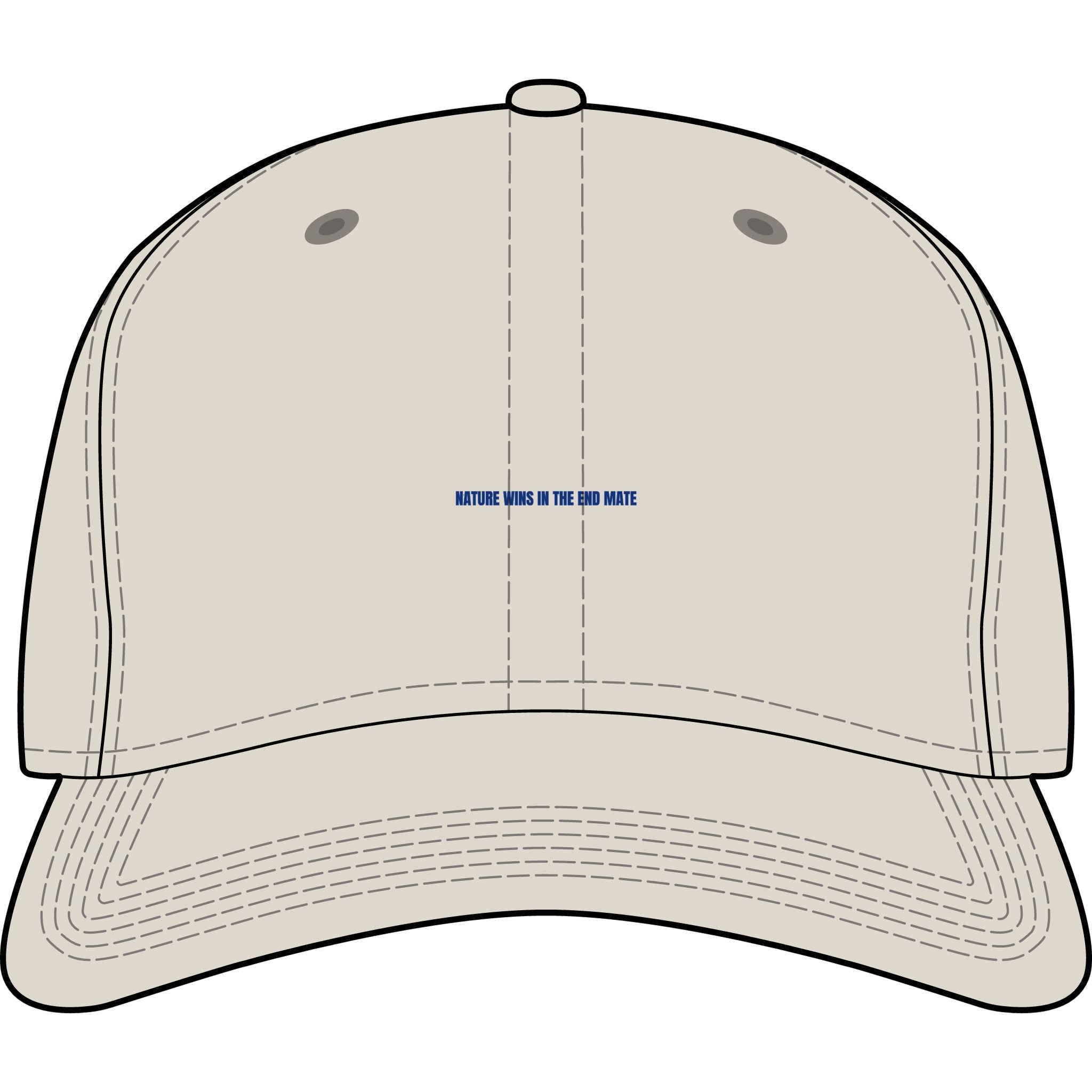 Nature Wins In The End Mate — Funny Cap