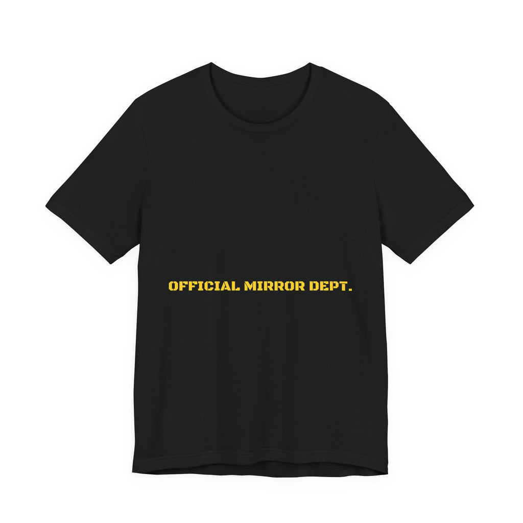 Official Mirror Dept. - Trendy Teez Funny Tee mockup